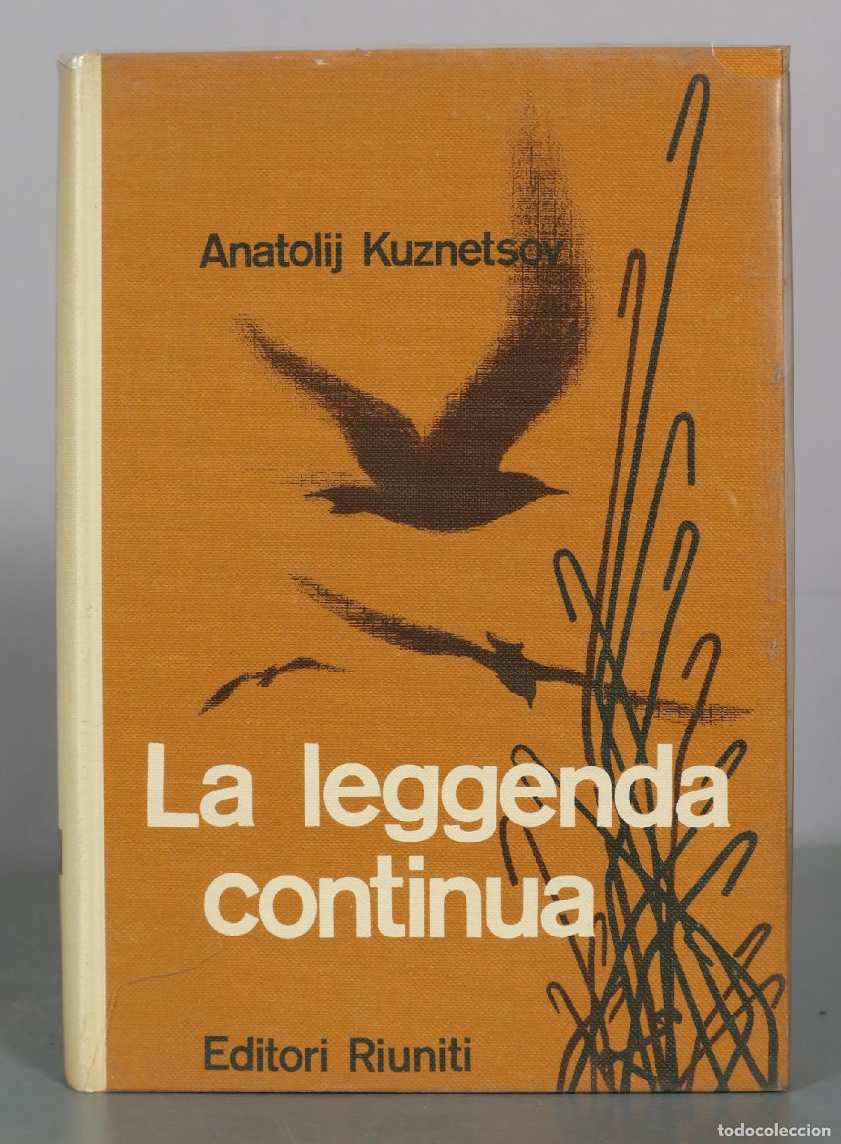 Libros de segunda mano: La leggenda continua - Anatolij Kuznetsov - Editori Riuniti