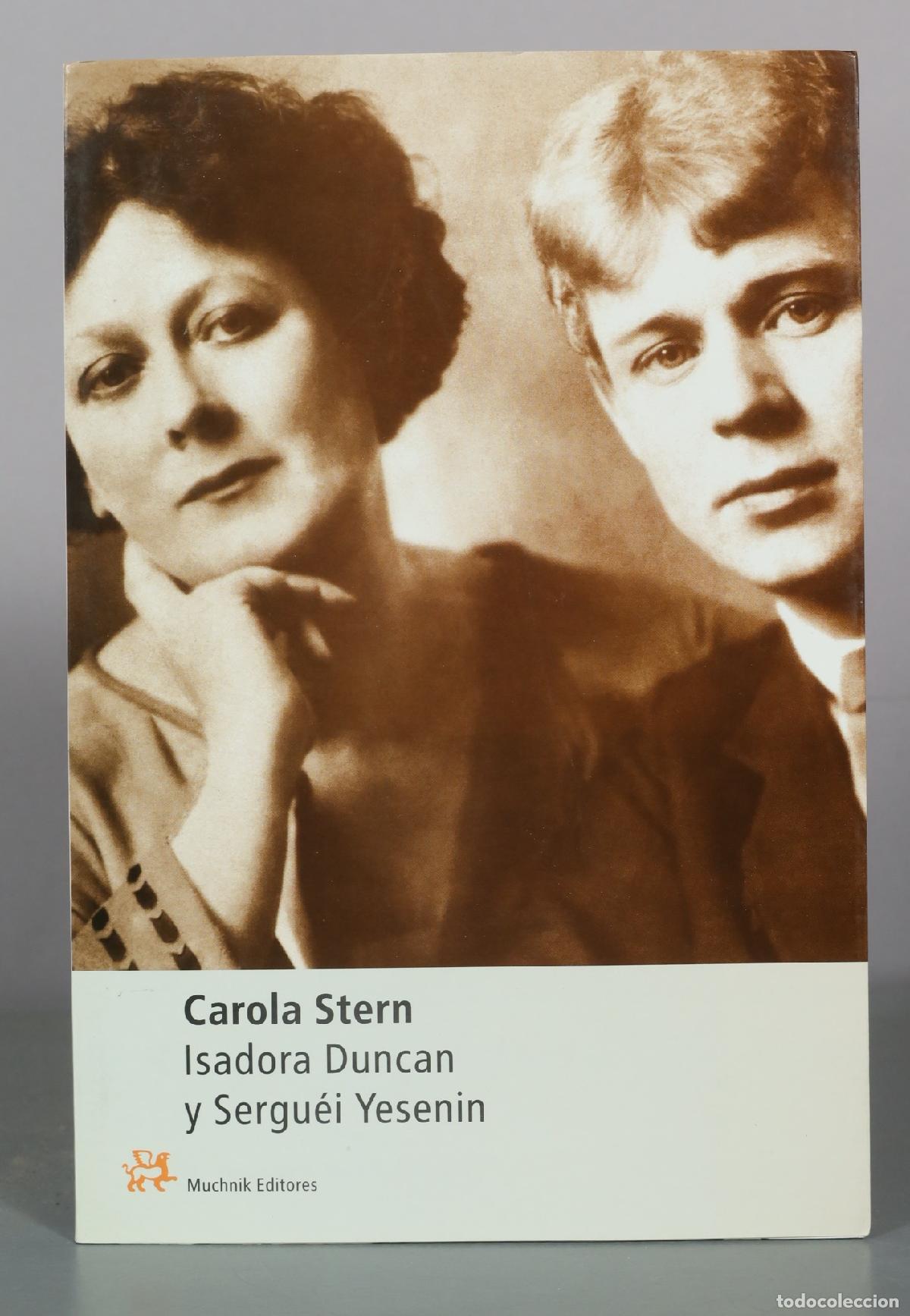 Libros de segunda mano: Isadora Duncan y Sergu&eacute;i Yesenin - Carola Stern - Muchnik Editores