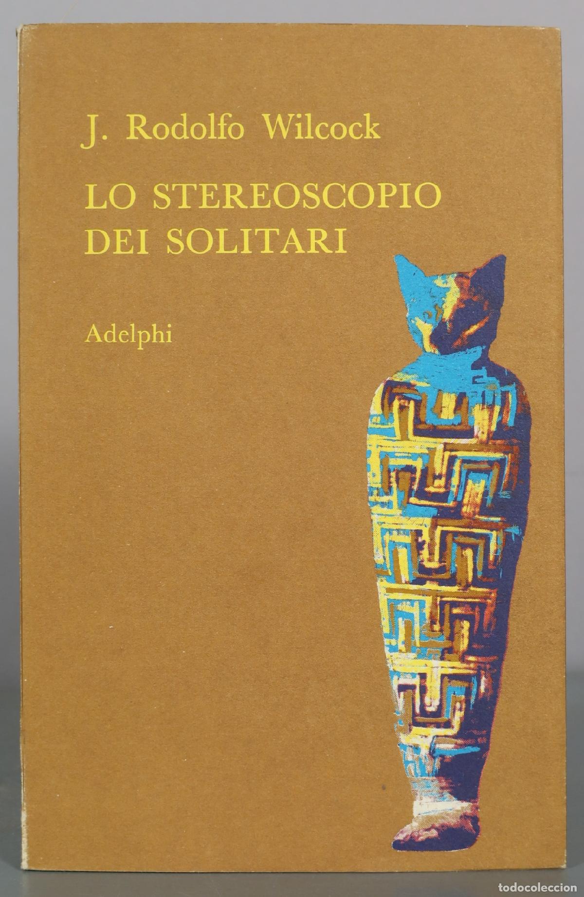 Libros de segunda mano: Lo stereoscopio dei solitari - J. Rodolfo Wilcock - Adelphi