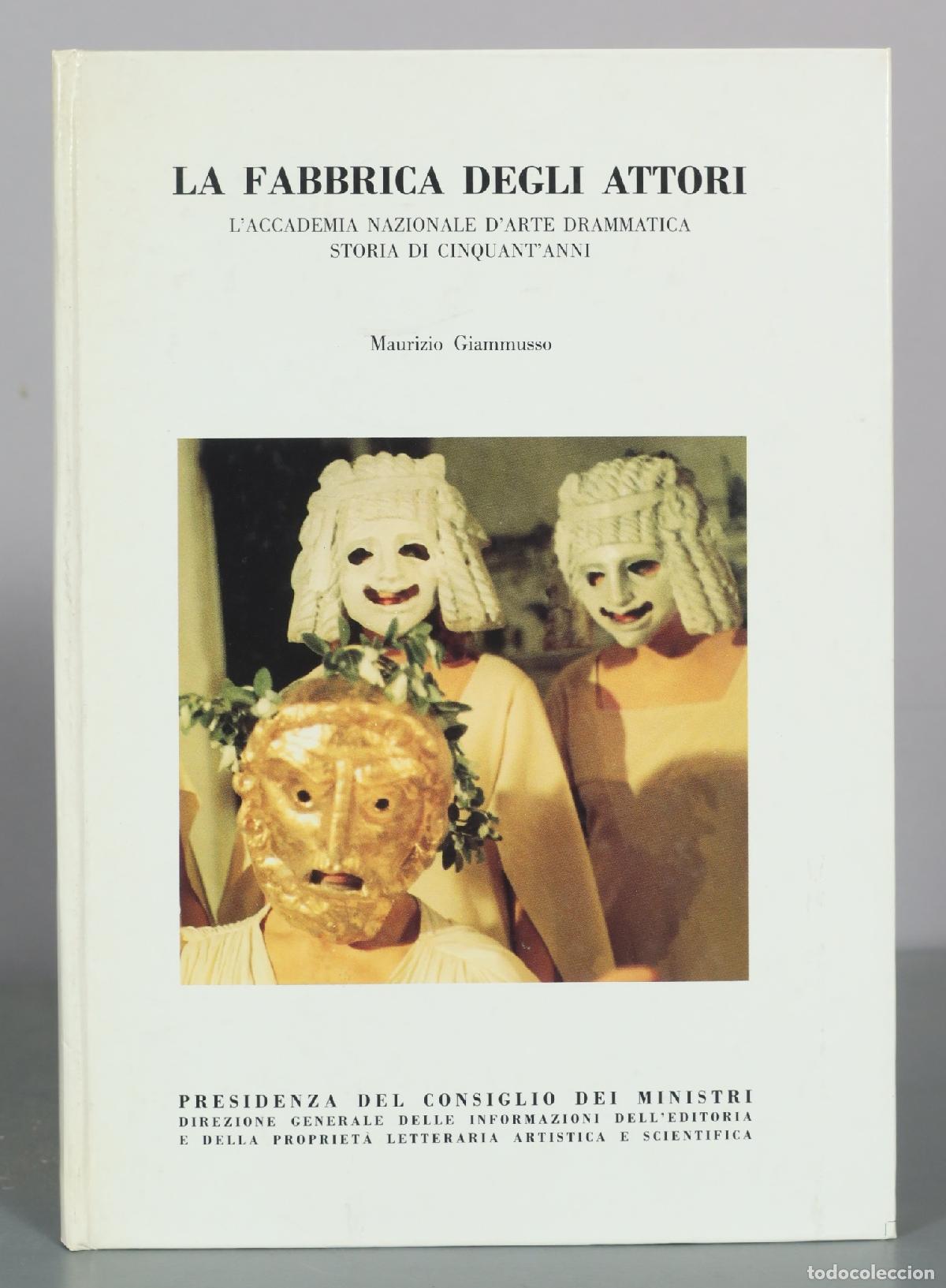 Libros de segunda mano: La fabbrica degli attori - L'Accademia Nazionale d'Arte Drammatica - Storia di cinquant'anni -