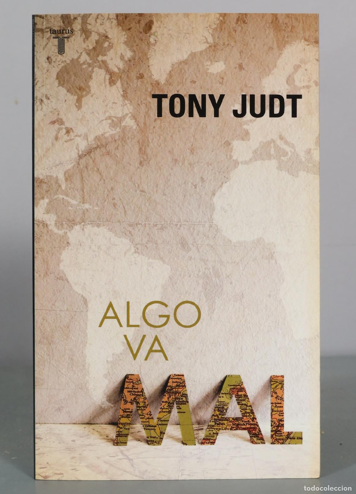 Libros de segunda mano: Algo va mal - Tony Judt - Taurus