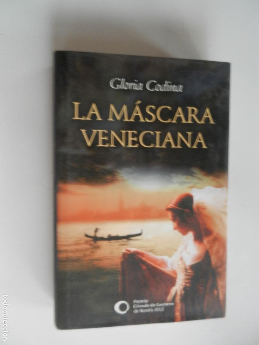 Libros de segunda mano: LA M&Aacute;SCARA VENECIANA - GLORIA CODINA - CIRCULO DE LECTORES - 2012