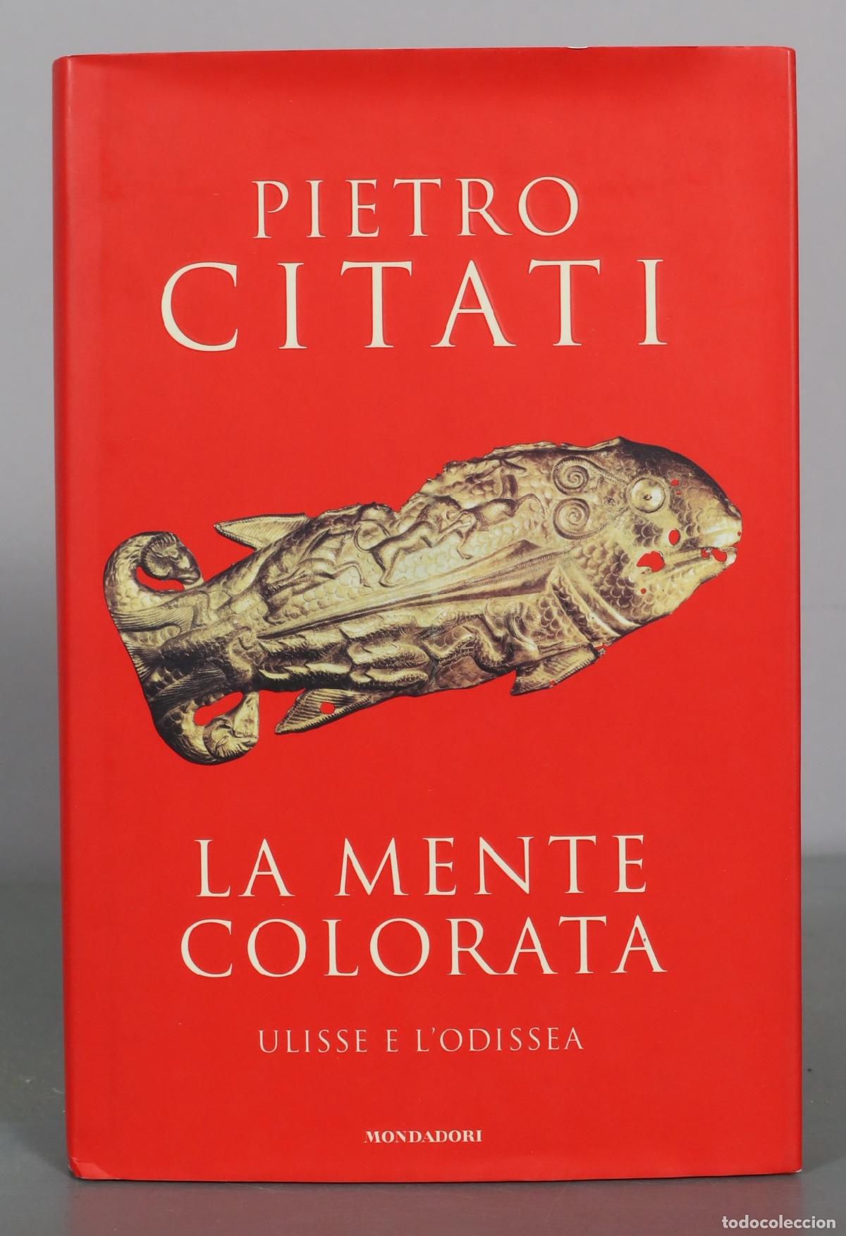Libros de segunda mano: La mente colorata - Ulisse e l'odissea - Pietro Citati - Mondadori