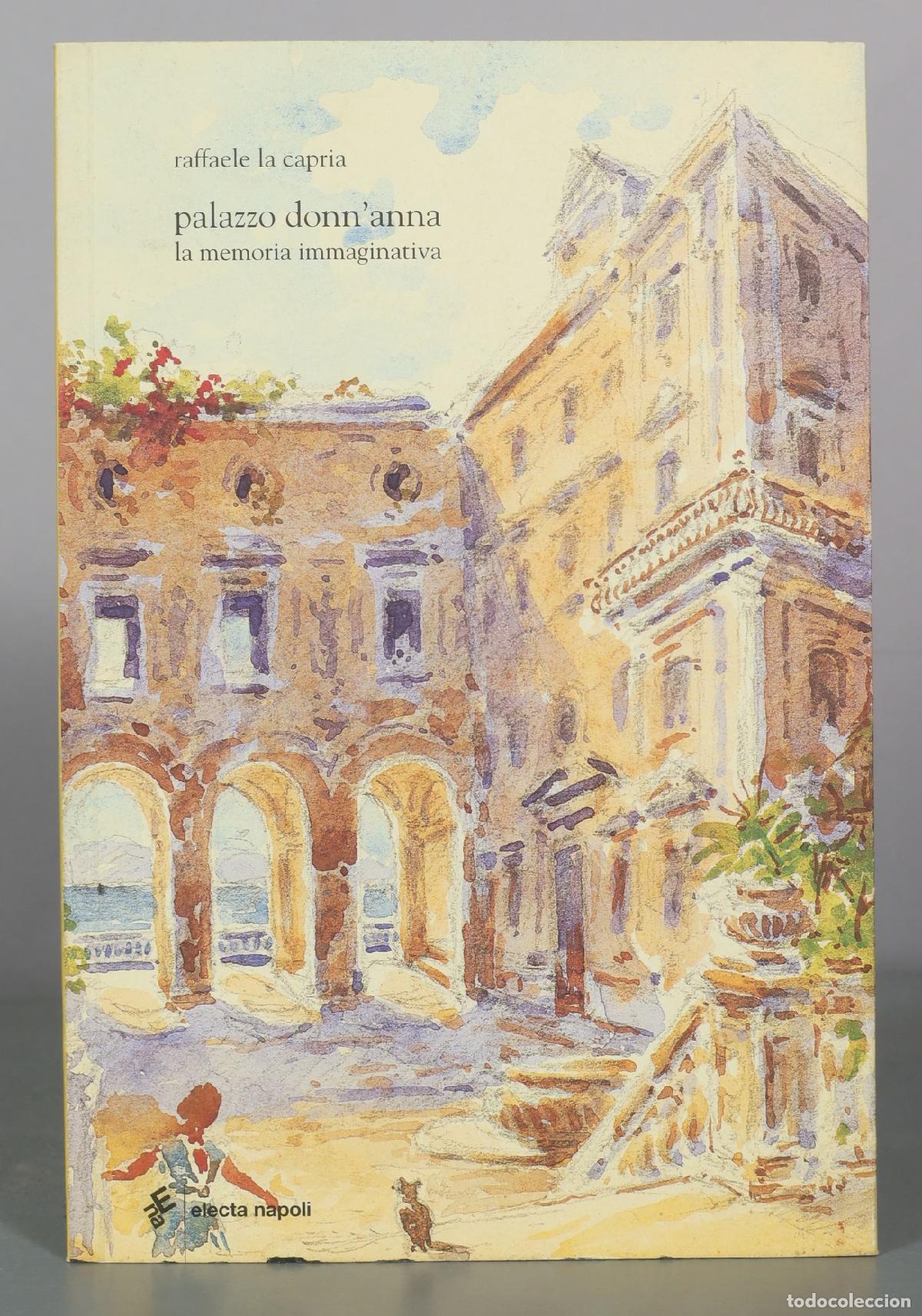 Libros de segunda mano: Palazzo donn'anna - La memoria immaginativa - Raffaele La Capria - Electa Napoli