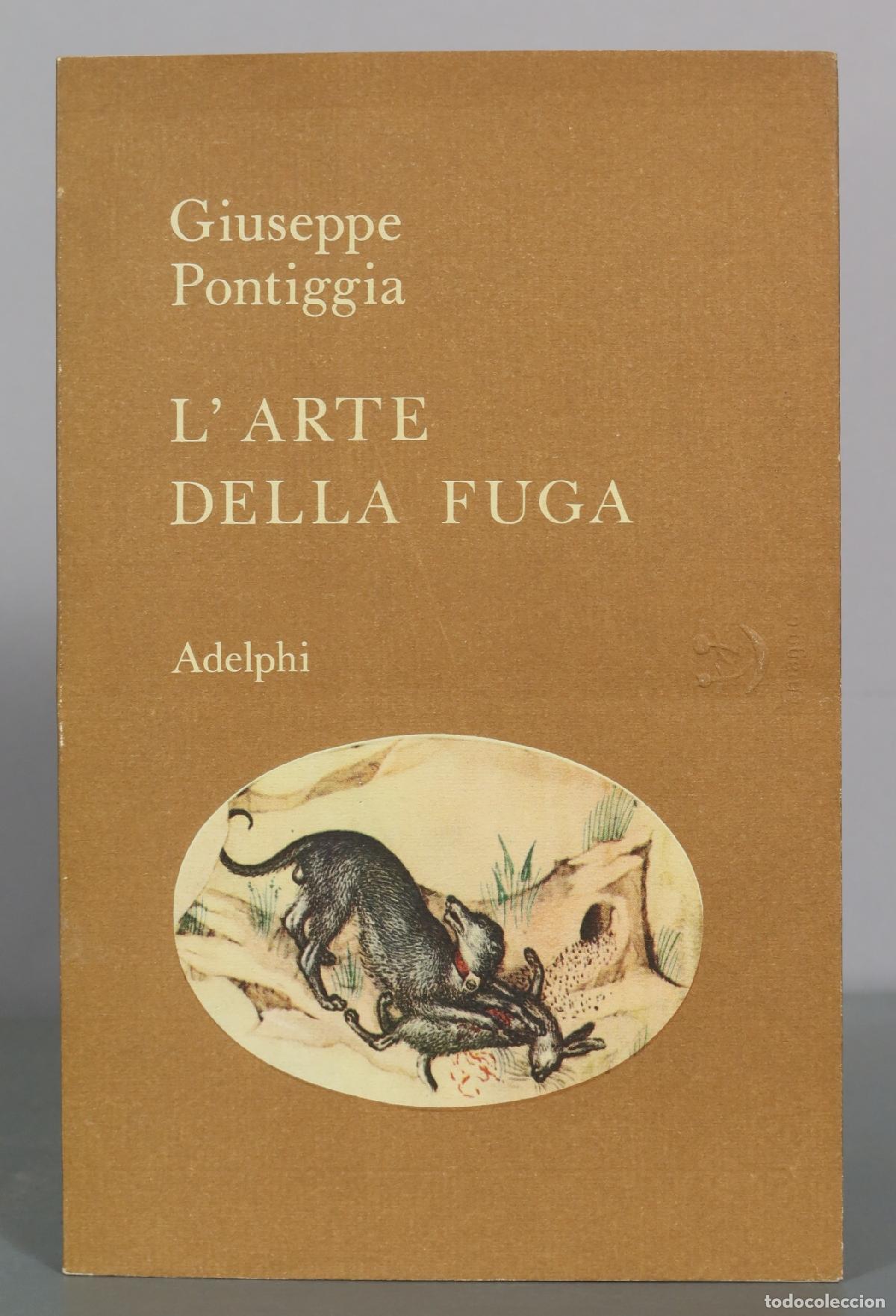 Libros de segunda mano: L' arte della fuga - Giuseppe Pontiggia - Adelphi