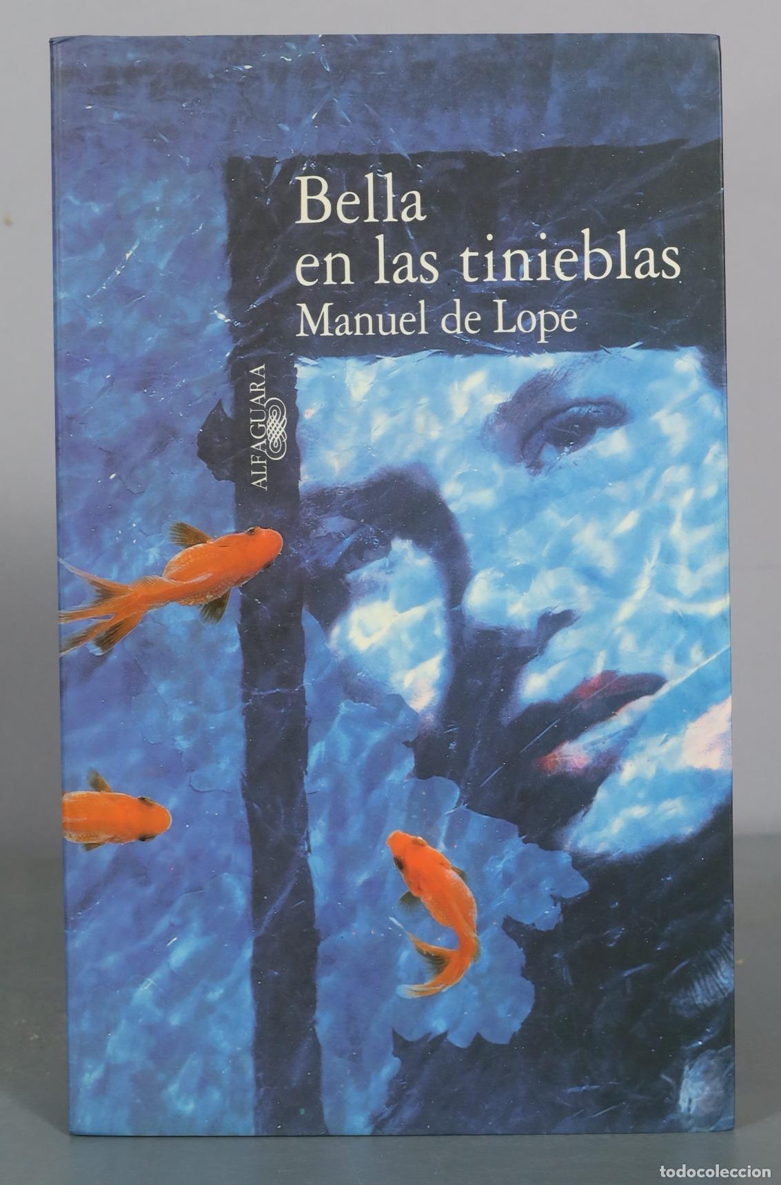 Libros de segunda mano: Bella en las tinieblas - Manuel de Lope - Alfaguara