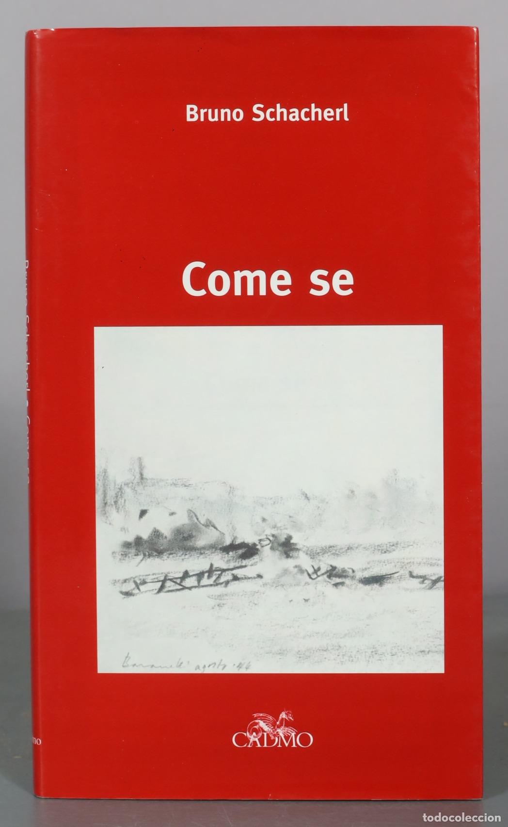 Libros de segunda mano: Come se - Bruno Schacherl - Cadmo