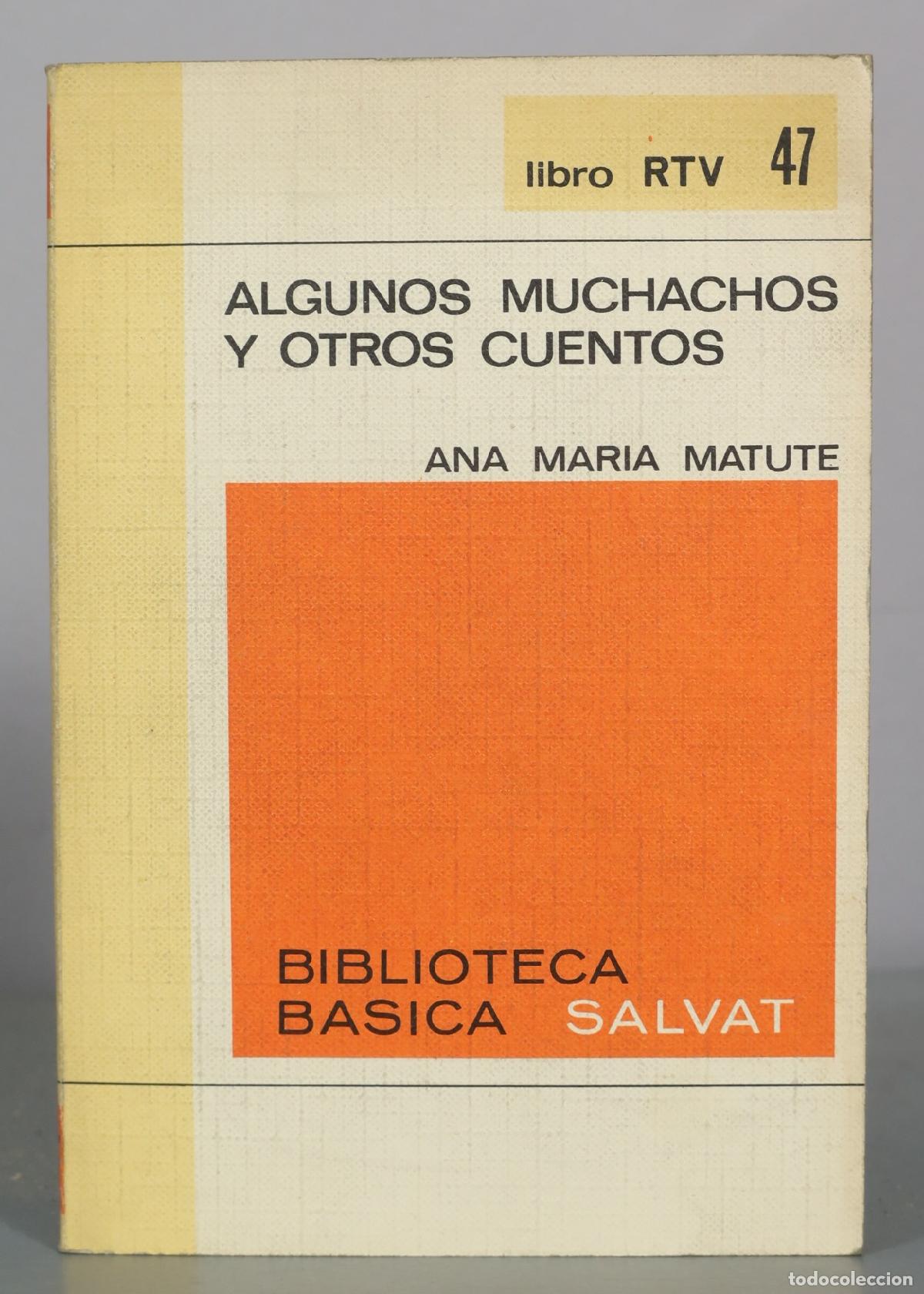 Libros de segunda mano: Algunos muchachos y otros cuentos - Ana Maria Matute - Biblioteca Basica Salvat