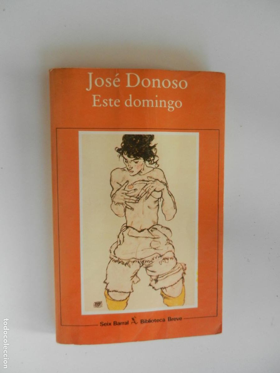 Libros de segunda mano: ESTE DOMINGO - JOS&Eacute; DONOSO - SEIX BARRAL 1982.