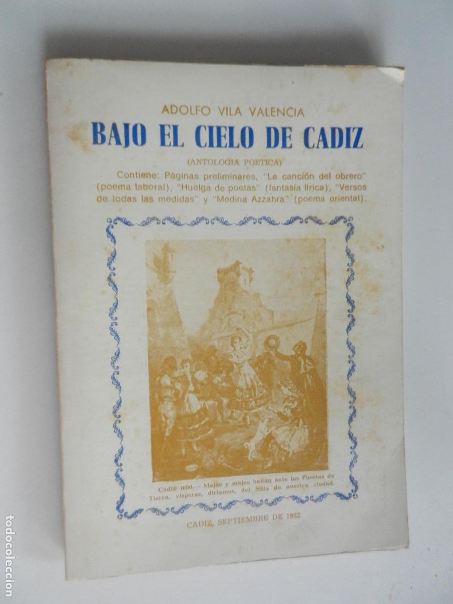 Libros de segunda mano: BAJO EL CIELO DE CADIZ - ADOLFO VILA VALENCIA - 1982 - DEDICADO POR EL AUTOR