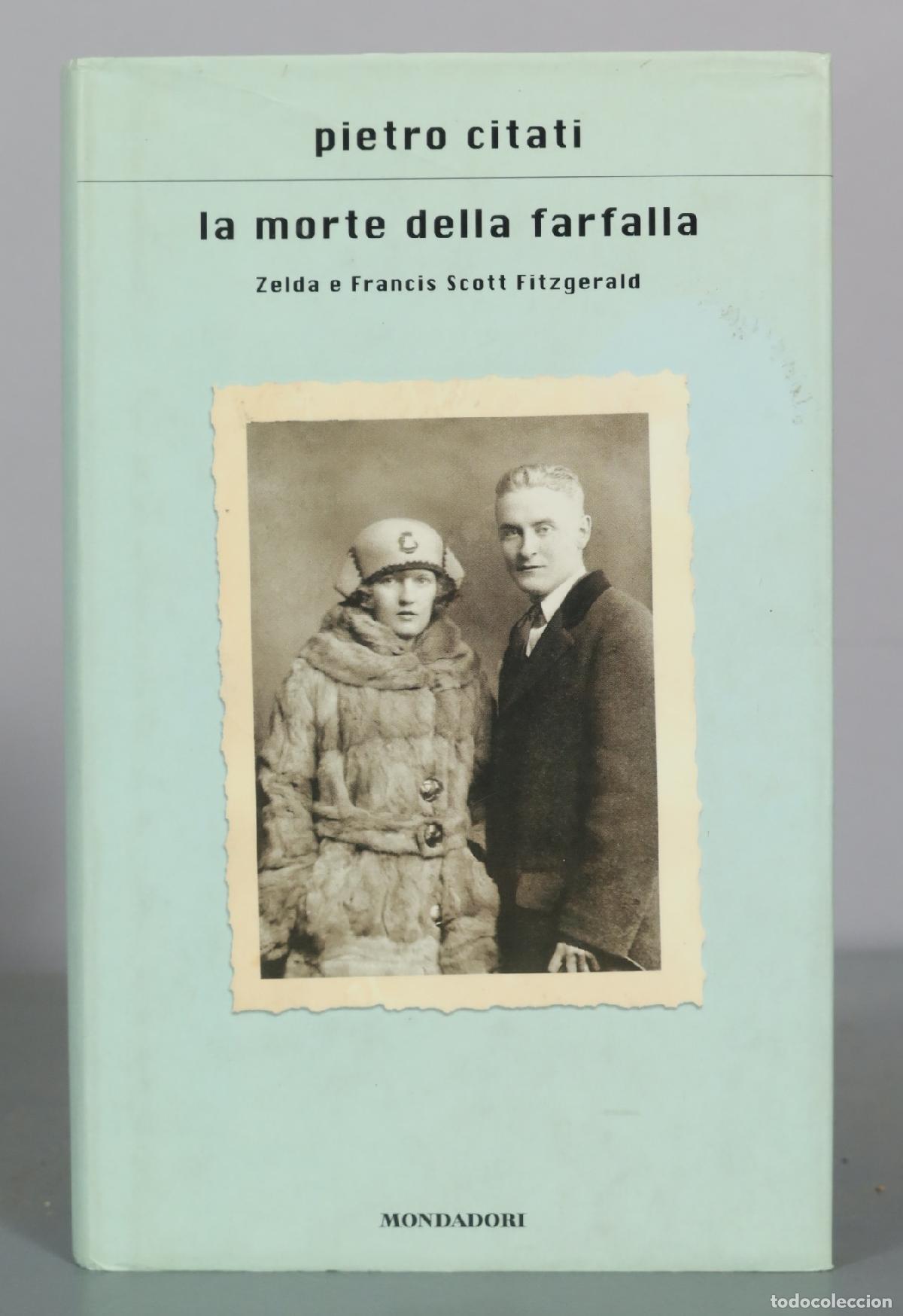 Libros de segunda mano: la morte della farfalla - Zelda e Francis Scott Fitzgerald - Pietro Citati - Mondadori