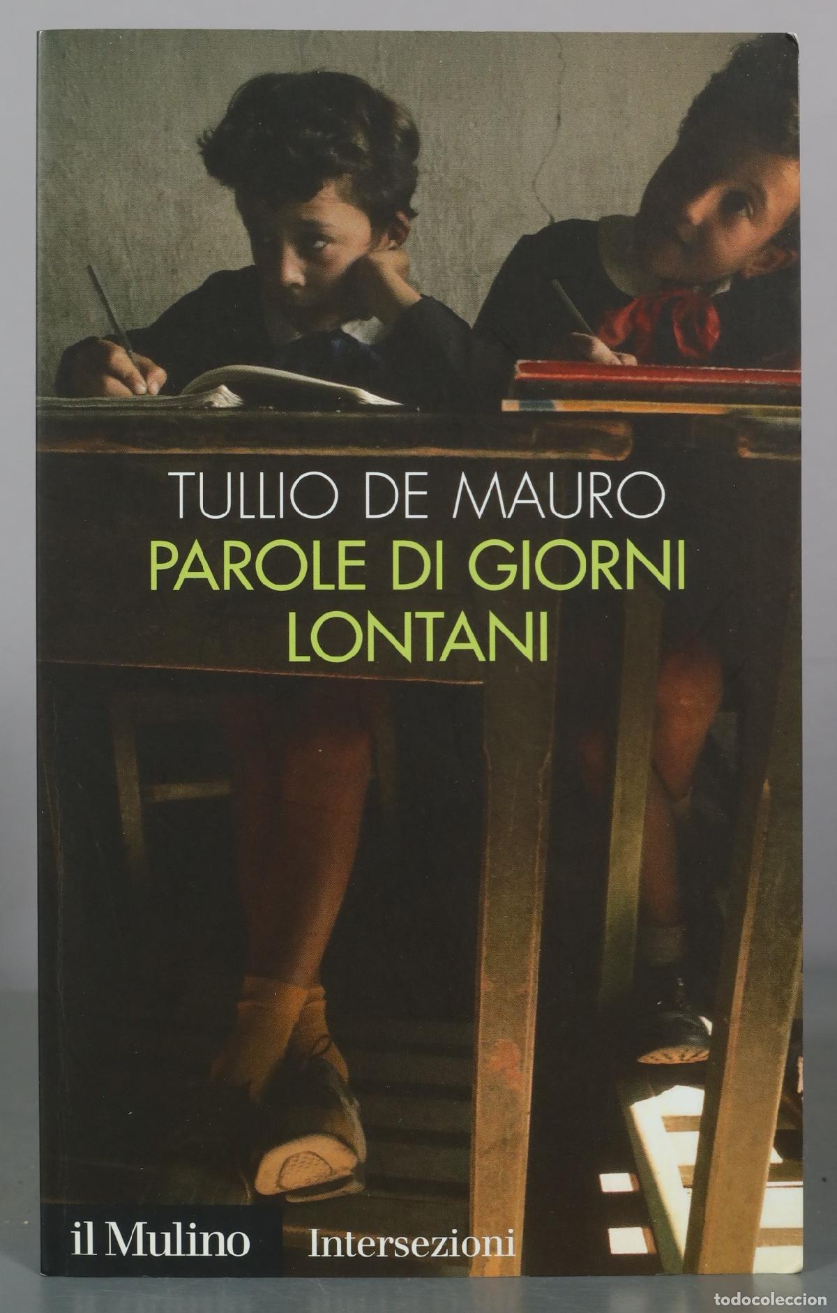 Libros de segunda mano: Parole di giorni lontani - Tullio De Mauro - Il Mulino