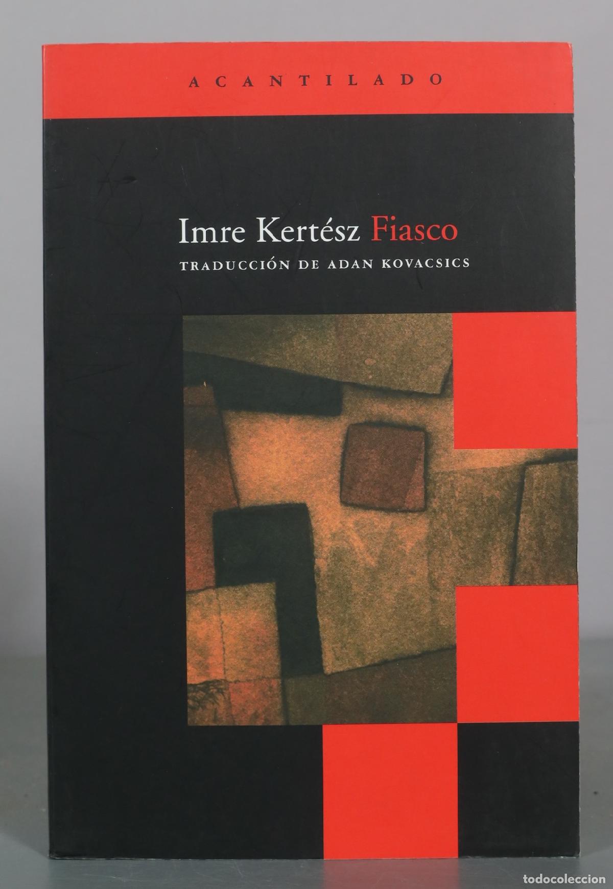 Libros de segunda mano: Fiasco - Imre Kertesz - Acantilado - Foto 1