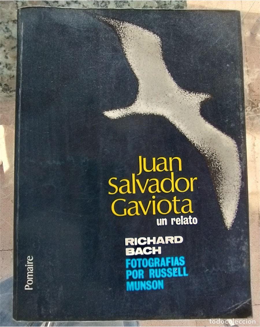 Libros de segunda mano: JUAN SALVADOR GAVIOTA RICHARD BACH Ed. POMAIRE 1972 PASTA SEMIRIGIDA 95 PAGINAS