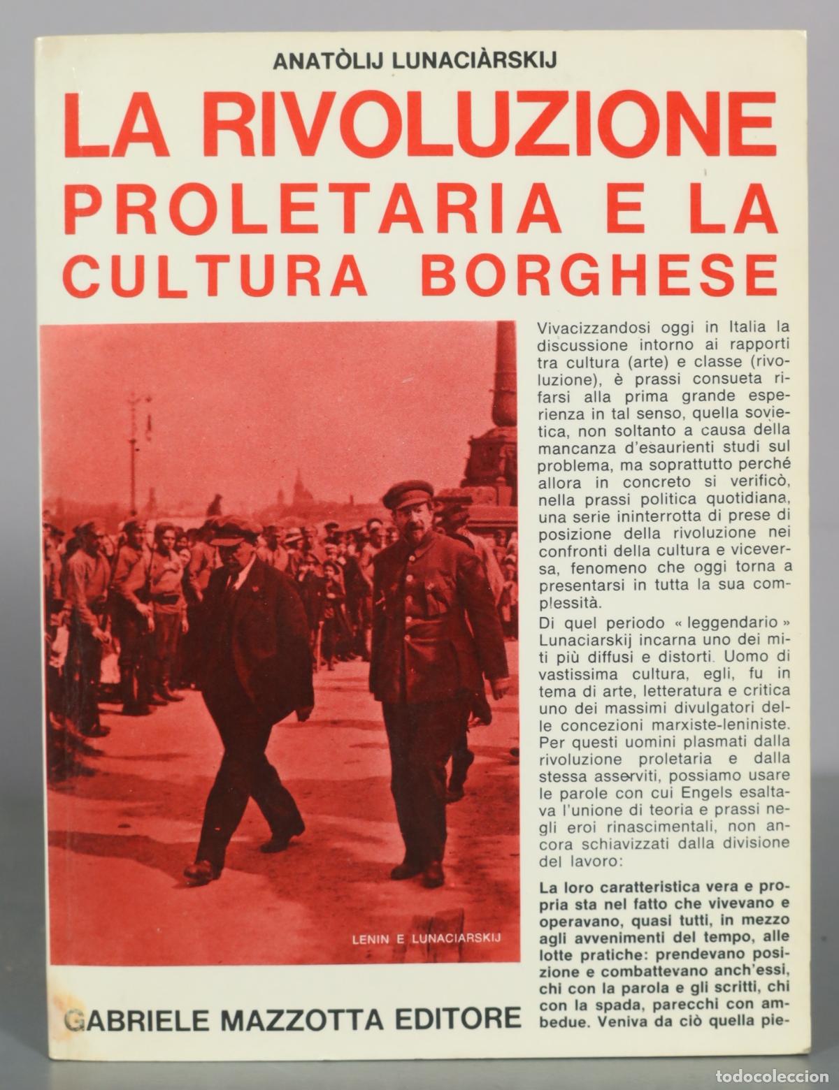 Livres d'occasion: La rivoluzione proletaria e la cultura borghese - Anat&ograve;lij Lunaci&agrave;rskij - Gabriele Mazzotta Editore