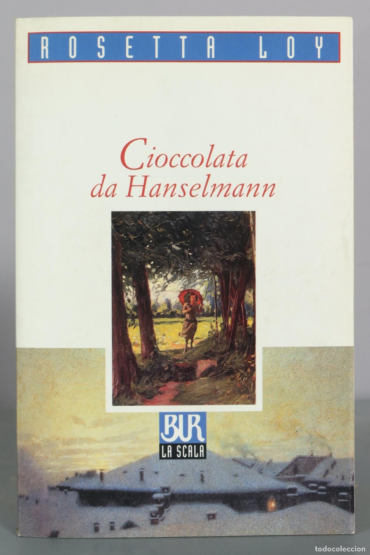 Livres d'occasion: Cioccolata da Hanselmann - Rosetta Loy - BUR