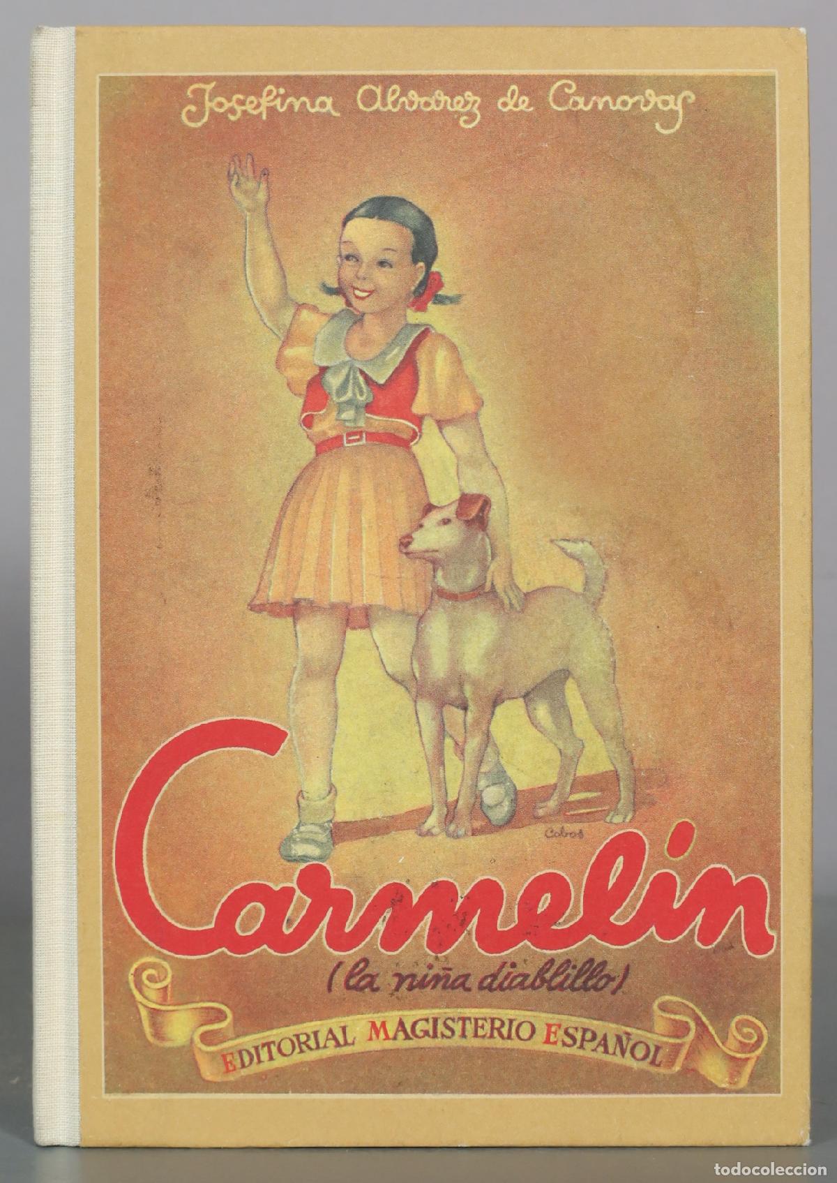 Libros de segunda mano: Carmelin (la ni&ntilde;a diablillo) - Josefina Alvarez de Canovas - Editorial Magisterio Espa&ntilde;ol FACSIMIL