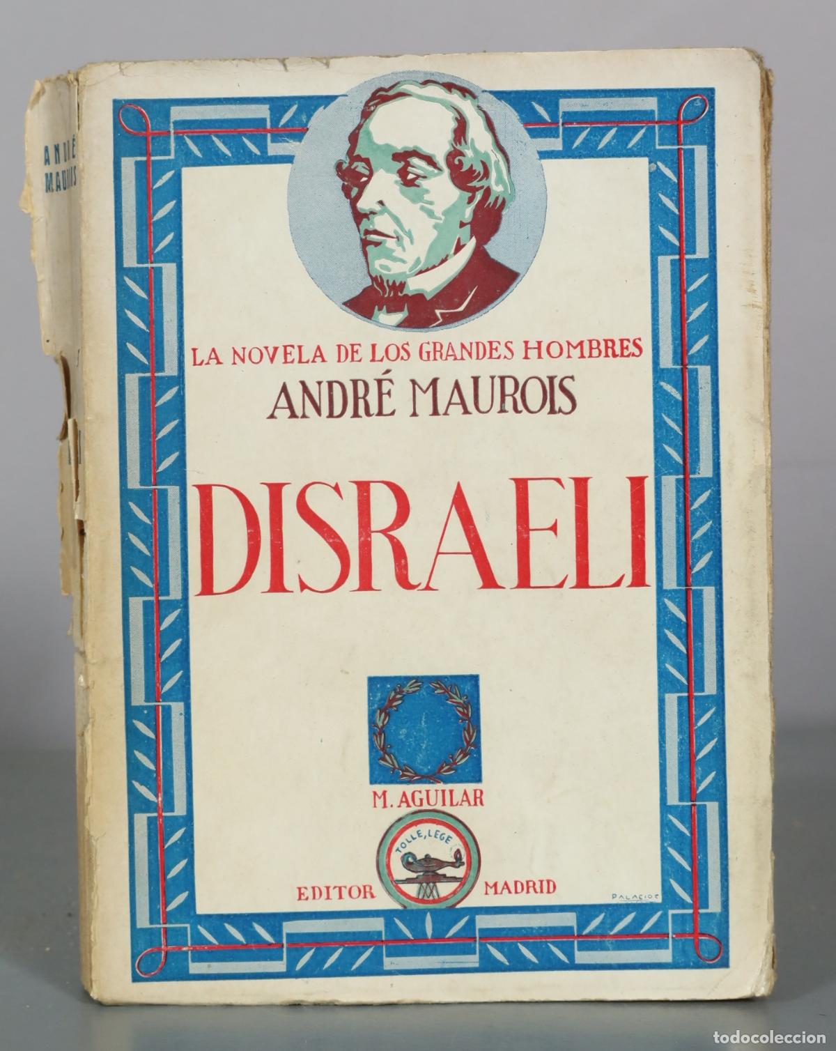 Libros de segunda mano: Disraeli - Andr&eacute; Maurois - M. Aguilar
