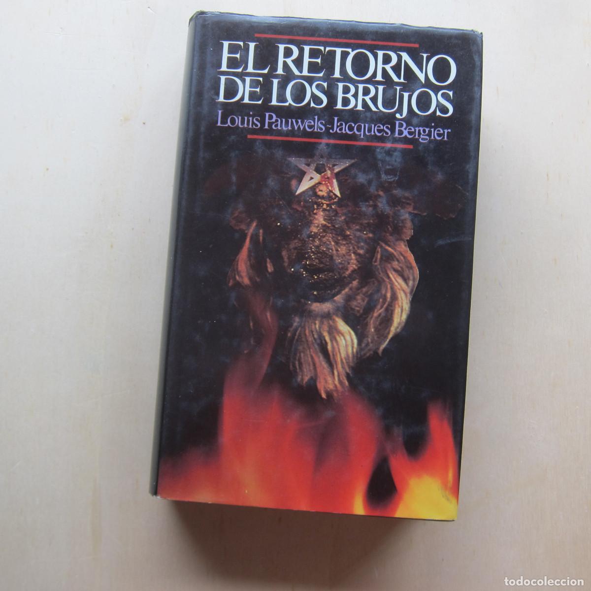 Libros de segunda mano: EL RETORNO DE LOS BRUJOS - PAUWELS Y BERGIER (C&Iacute;RCULO DE LECTORES) 1980 HISTORIA OCULTISMO