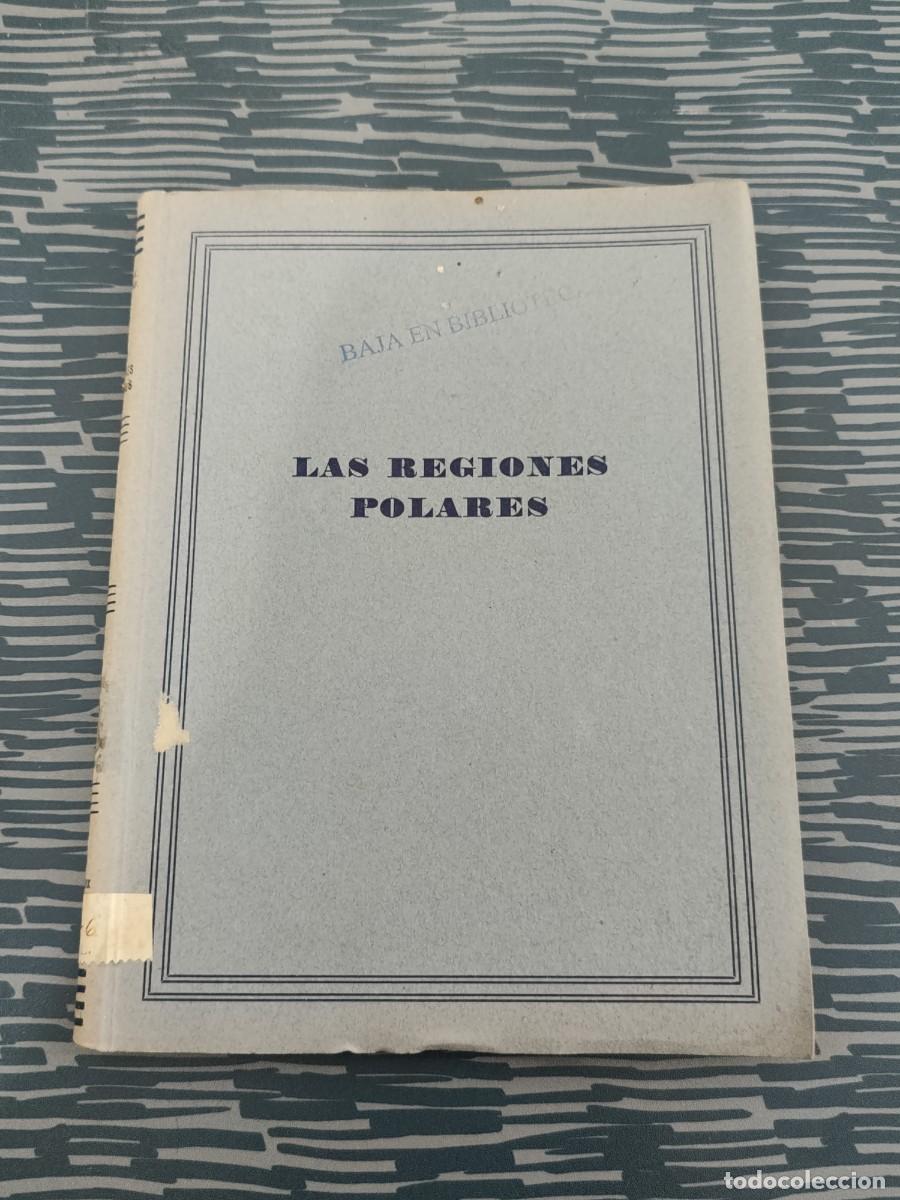 Libros de segunda mano: LAS REGIONES POLARES,FRANK DEBENHAM,SEIX BARRAL HNOS.,1945,100 P&Aacute;GINAS.