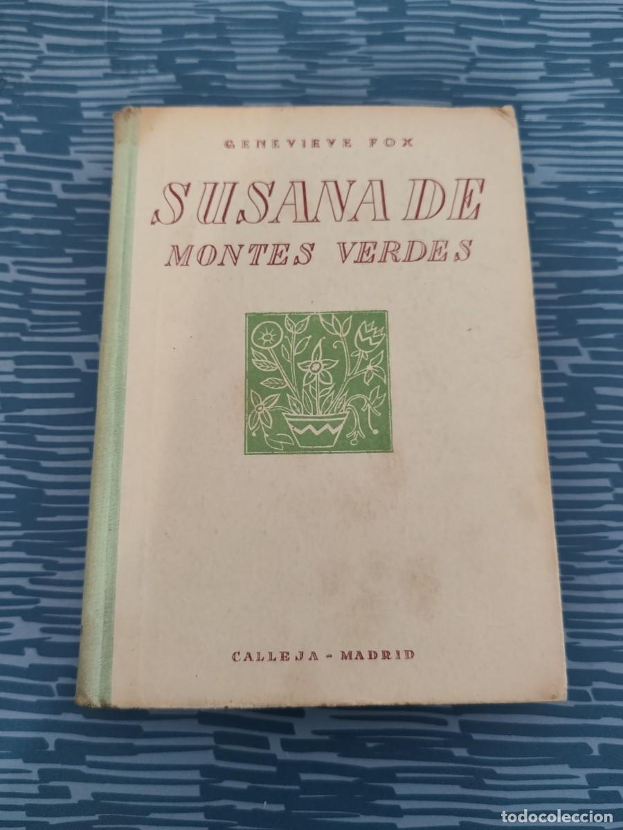 Libros de segunda mano: SUSANA DE MONTES VERDES,GENEVIEVE FIX, SATURNINO CALLEJAS,309 P&Aacute;GINAS.