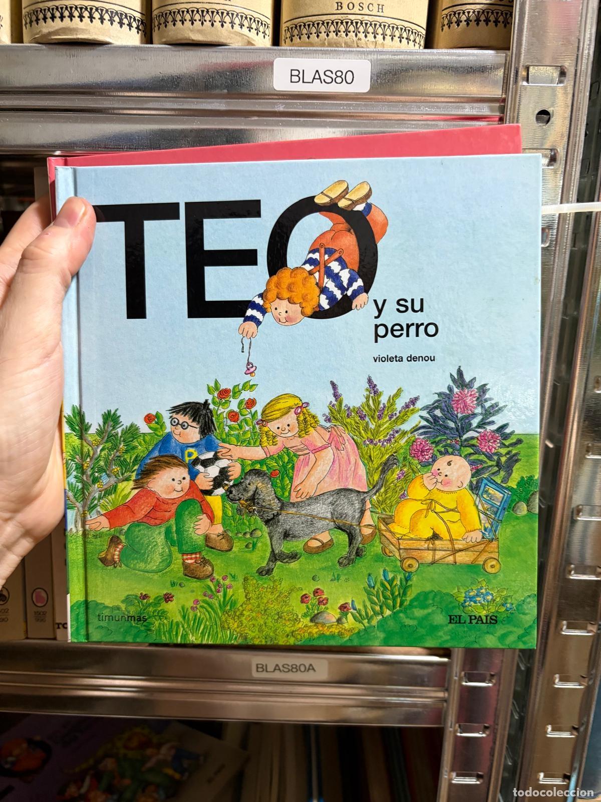 Libros de segunda mano: BLAS80 Violeta Denou Teo y su perro Timunmas El Pa&iacute;s