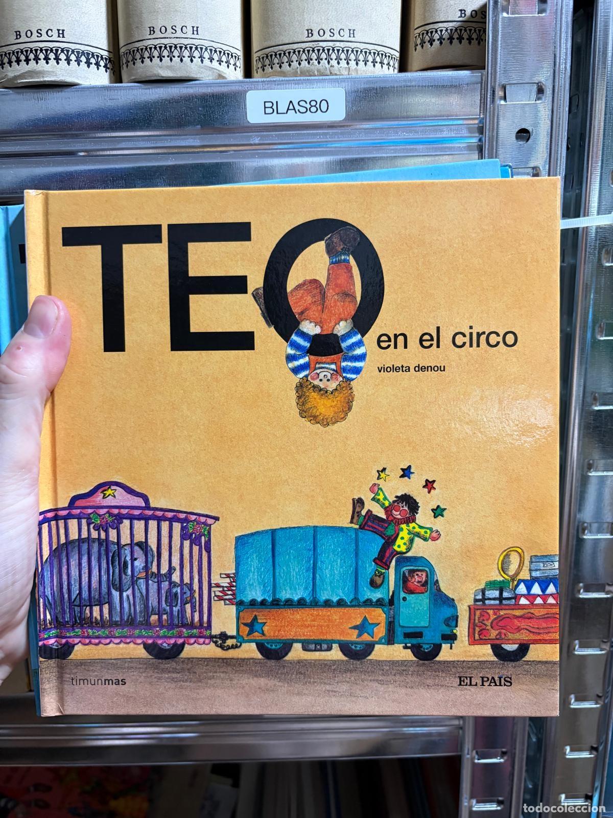 Libros de segunda mano: BLAS80 Violeta Denou Teo en el circo Timunmas El Pa&iacute;s