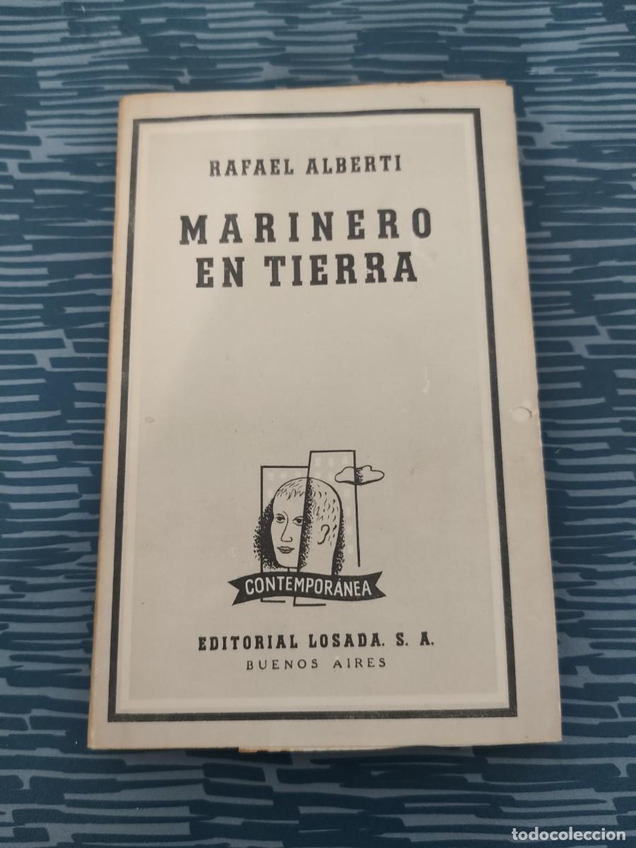Libros de segunda mano: MARINERO EN TIERRA, RAFAEL ALBERTI, LOSADA EDITORIAL,1957,164 P&Aacute;GINAS.