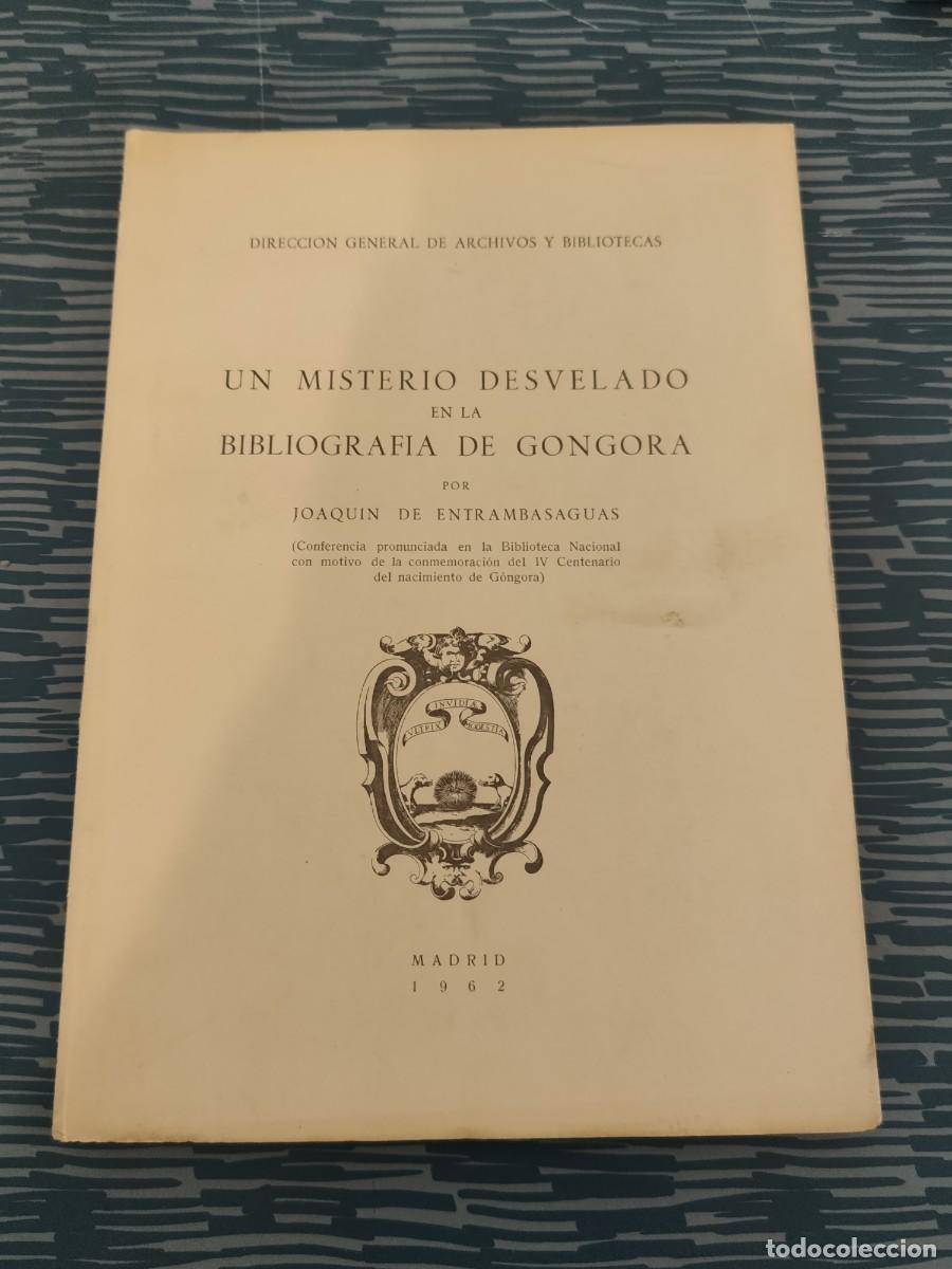 Libros de segunda mano: UN MISTERIO DESVELADO EN LA BIOGRAF&Iacute;A DE GONGORA, JOAQU&Iacute;N DE ENTRAMBASAGUAS, MADRID,1962,99 P&Aacute;G.