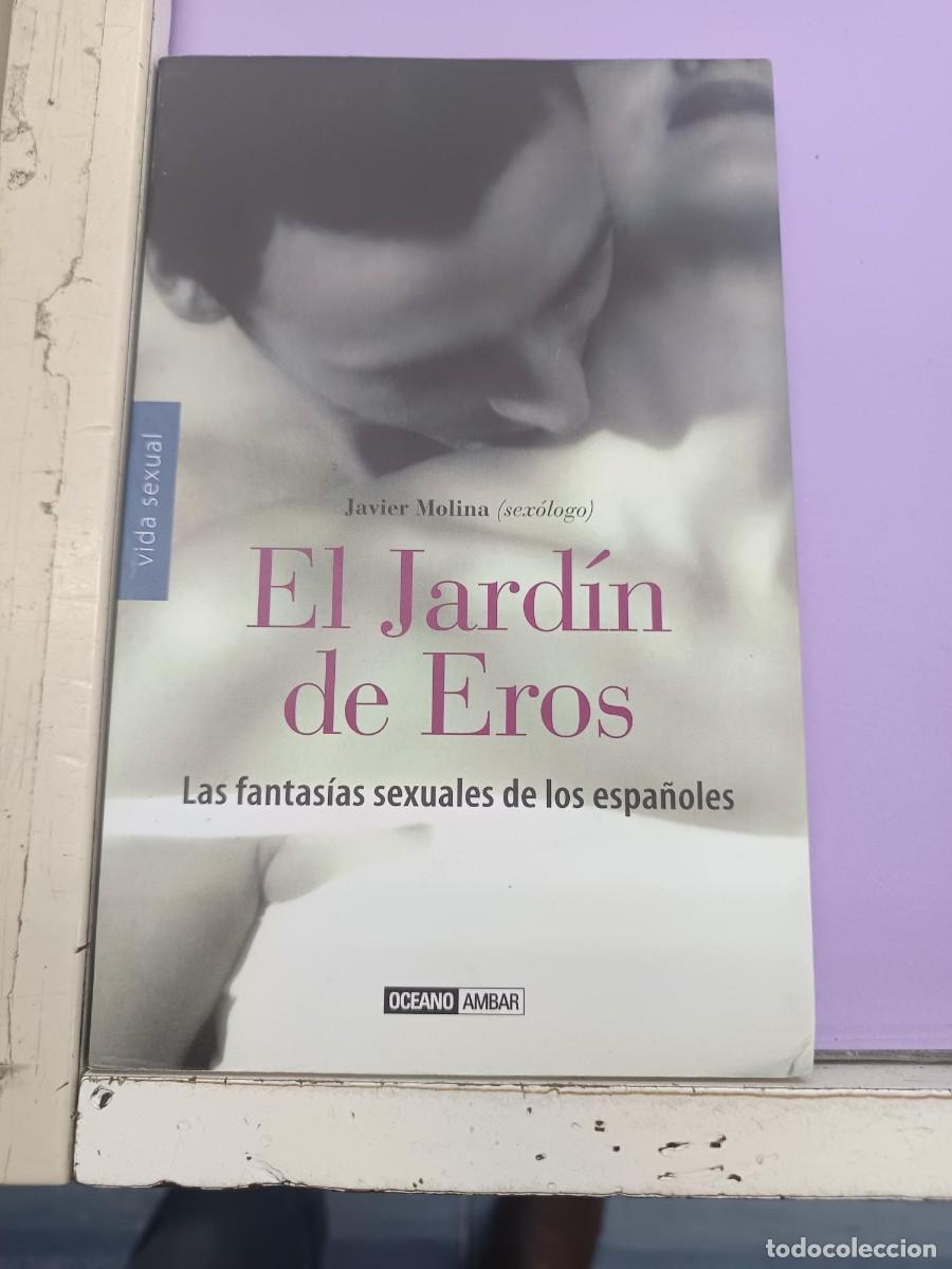 Libros de segunda mano: EL JARDIN DE LOS HEROS LAS FANTASIAS SEXSUALES DE LOS ESPA&Ntilde;OLES JAVIER MOLINA OCEANO AMBAR