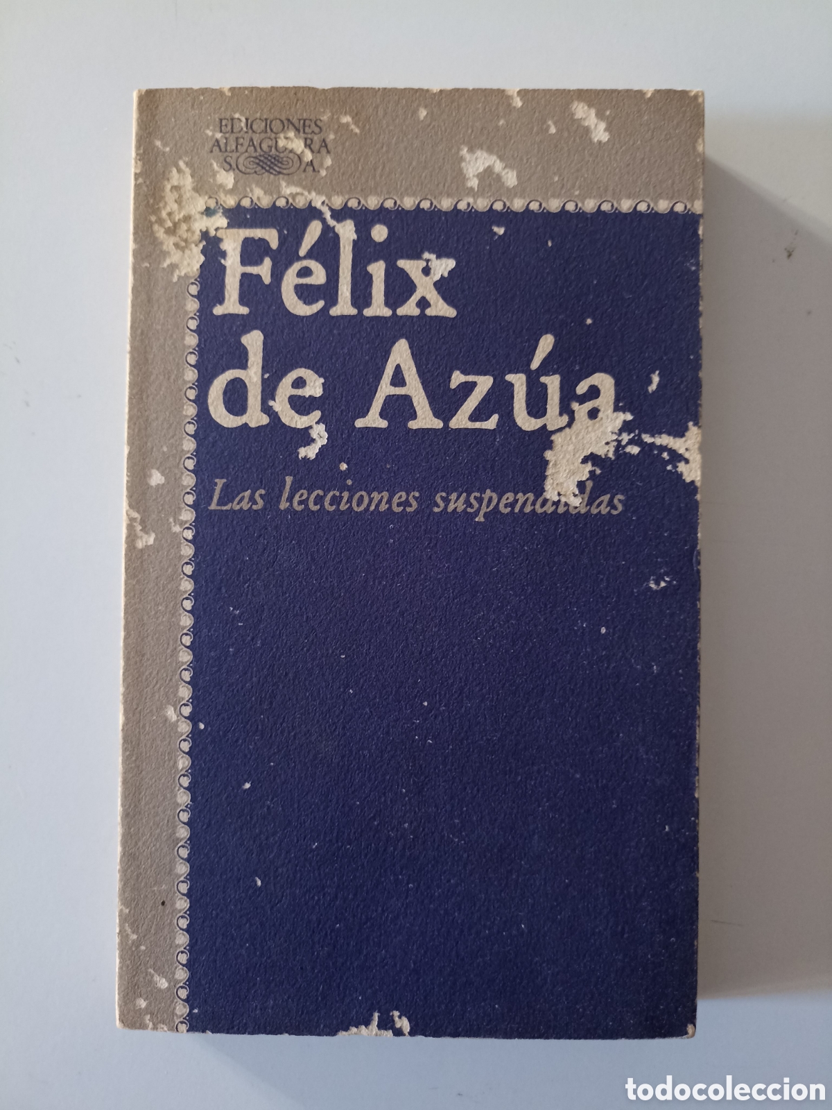 Libros de segunda mano: F&eacute;lix de Az&uacute;a - Las lecciones suspendidas (Alfaguara, 1978)