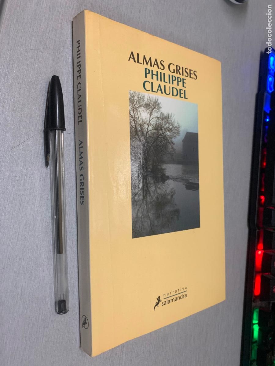Libros de segunda mano: ALMAS GRISES / PHILIPPE CLAUDEL / SALAMANDRA 2010