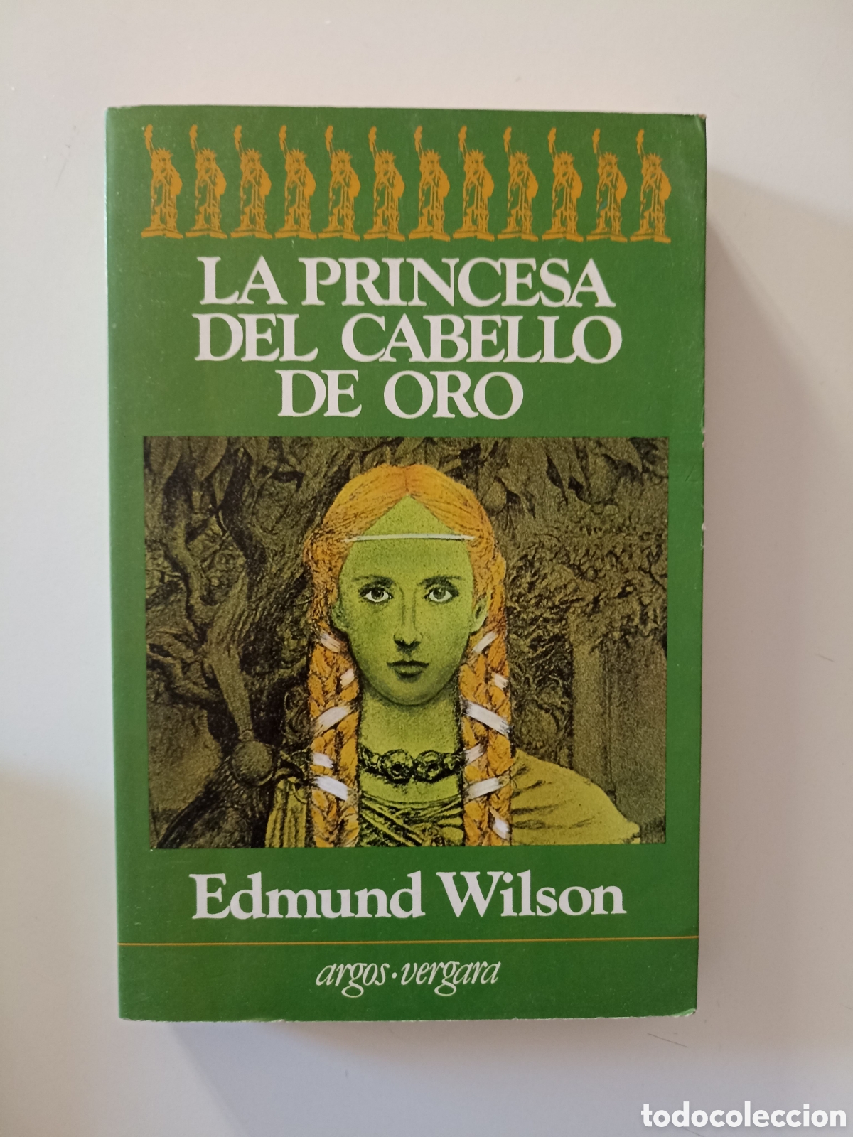 Libros de segunda mano: Edmund Wilson - La princesa del cabello de oro (Argos Vergara, 1983)