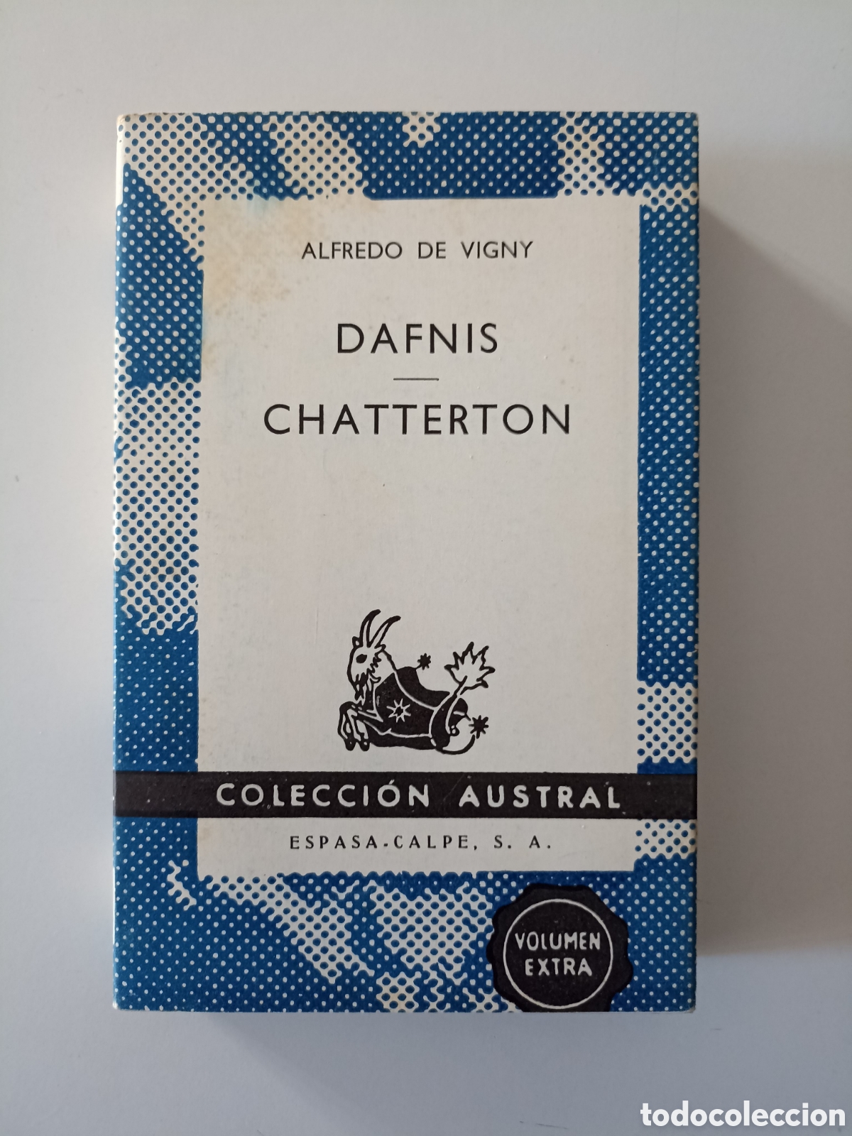 Libros de segunda mano: Alfredo de Vigny - Dafnis / Chatterton (Espasa-Calpe, Austral, 1969)