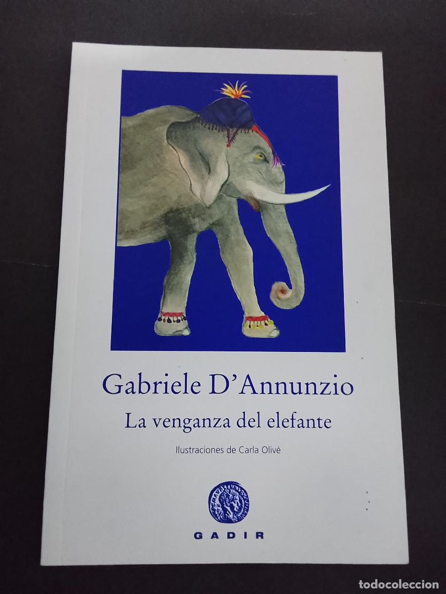 Libros de segunda mano: Gabriele D'Annunzio: La venganza del elefante (Gadir Editorial. 2013)