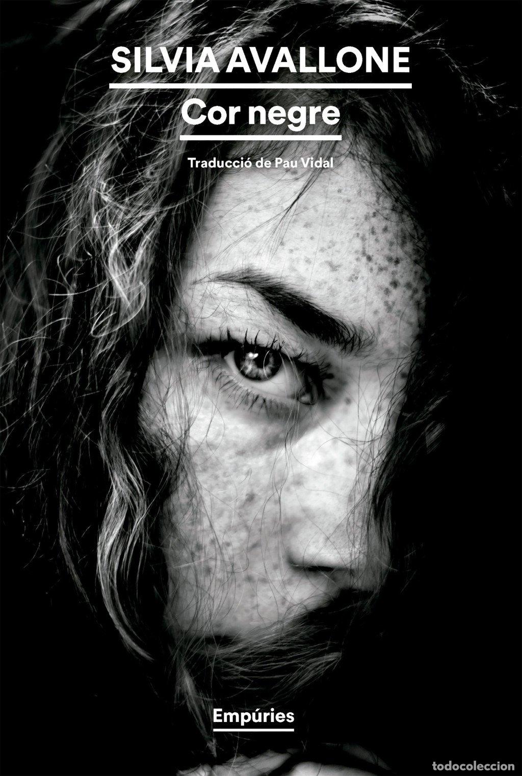 Libros de segunda mano: Cor Negre - Silvia Avallone - Editorial Emp&uacute;ries - Narrativa, N&ordm; 644