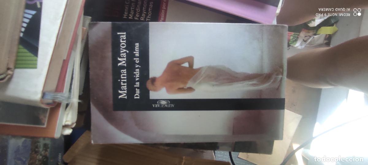 Libros de segunda mano: DAR LA VIDA Y EL ALMA -- MARINA MAYORAL -- ALFAGUARA 1996 -