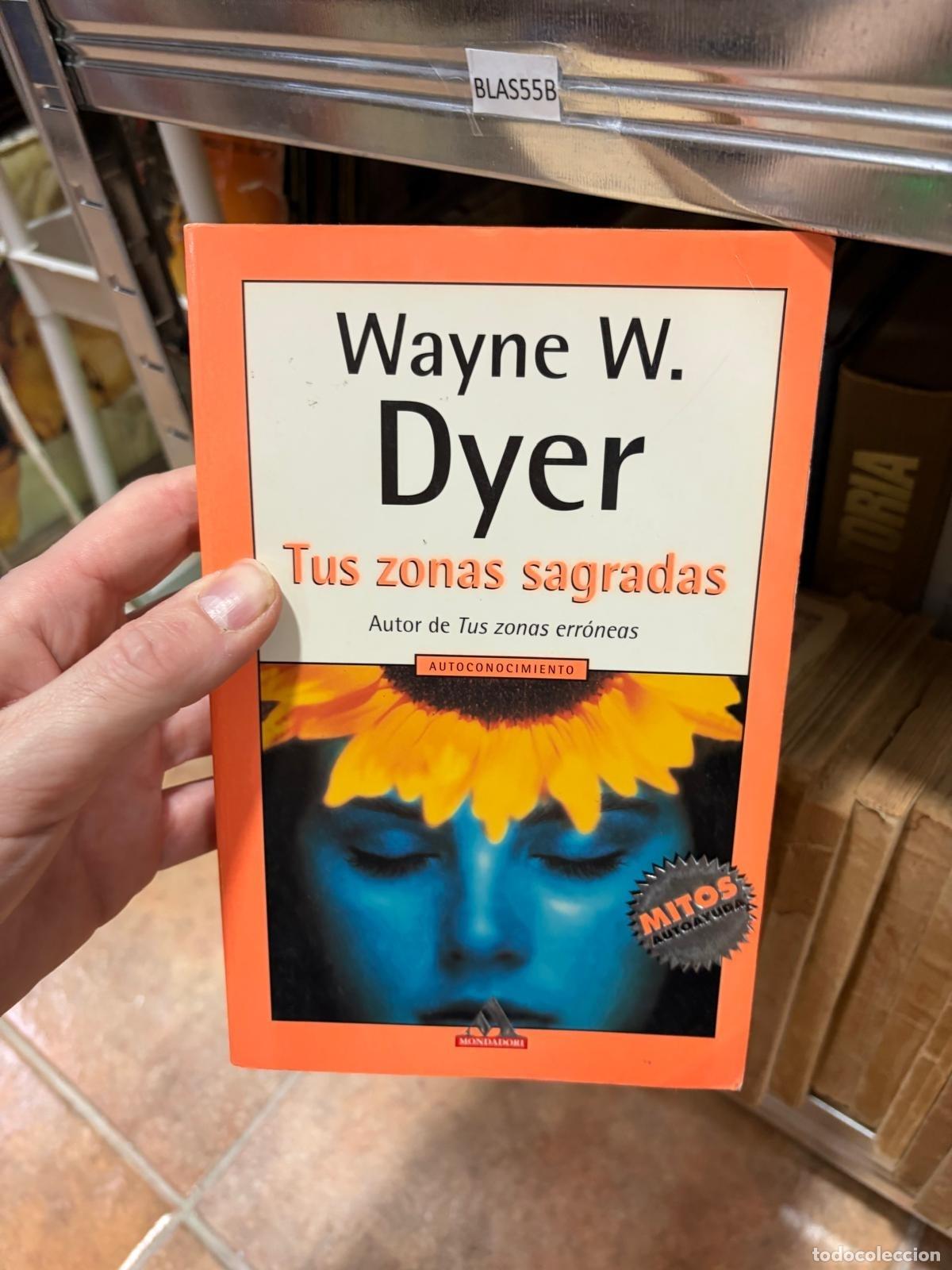 Second hand books: BLAS55B Wayne W. Dyer Tus zonas sagradas Mondadori