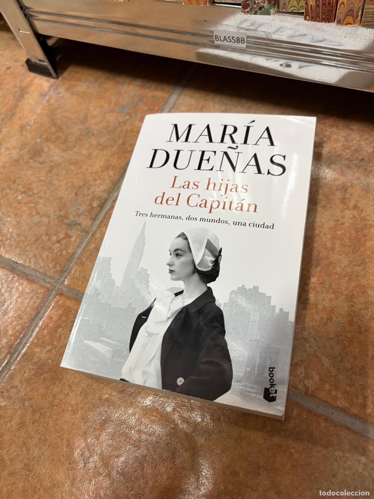 Libros de segunda mano: BLAS58B Mar&iacute;a Due&ntilde;as Las hijas del Capit&aacute;n Booket