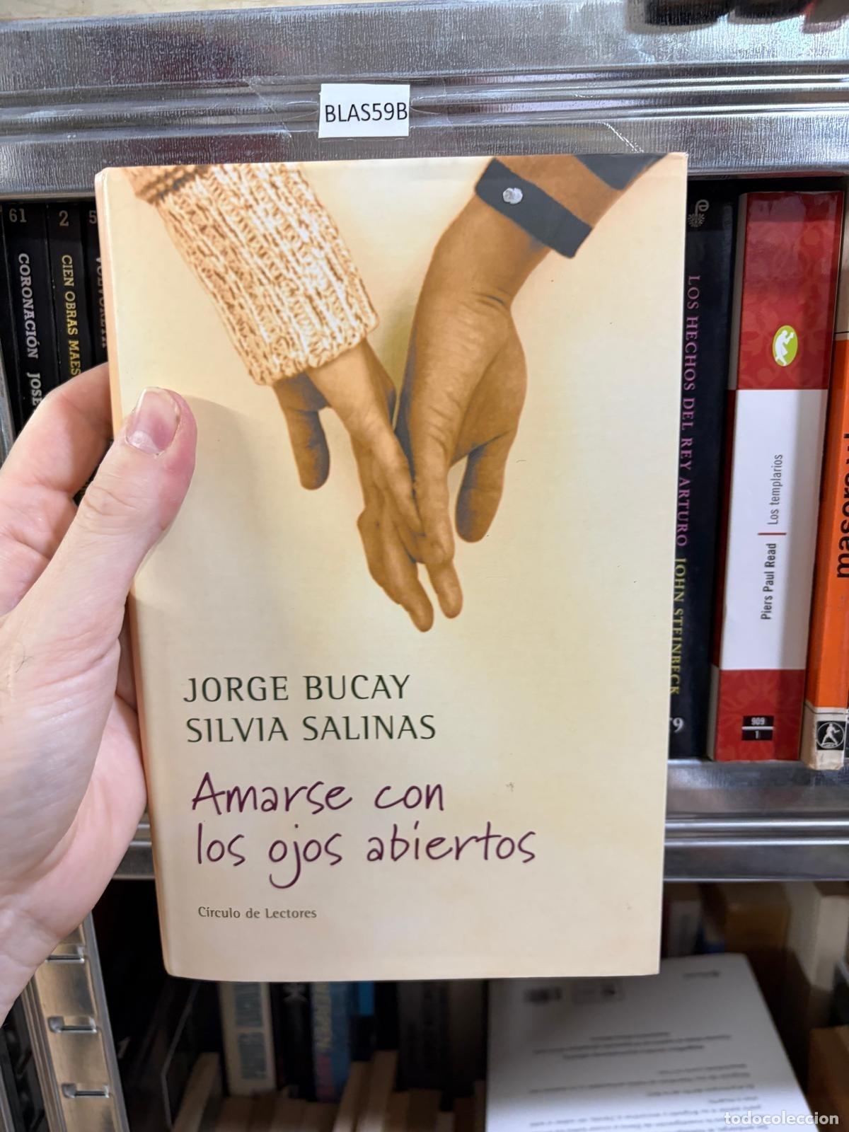 Libros de segunda mano: BLAS55B Jorge Bucay; Silvia Salinas Amarse con los ojos abiertos