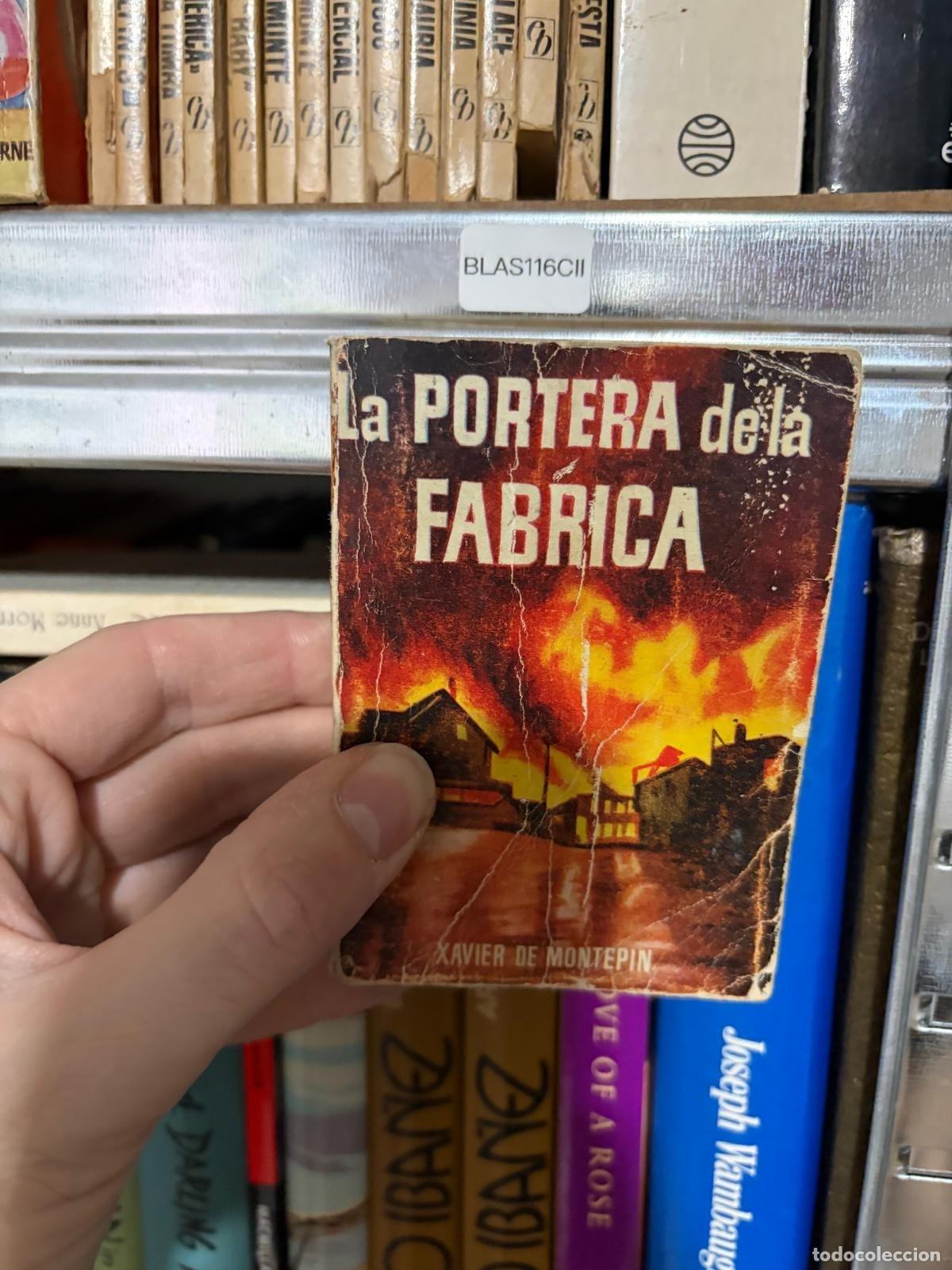 Libros de segunda mano: BLAS116CII Xavier de Montepin La portera de la f&aacute;brica. Colecci&oacute;n Pulga