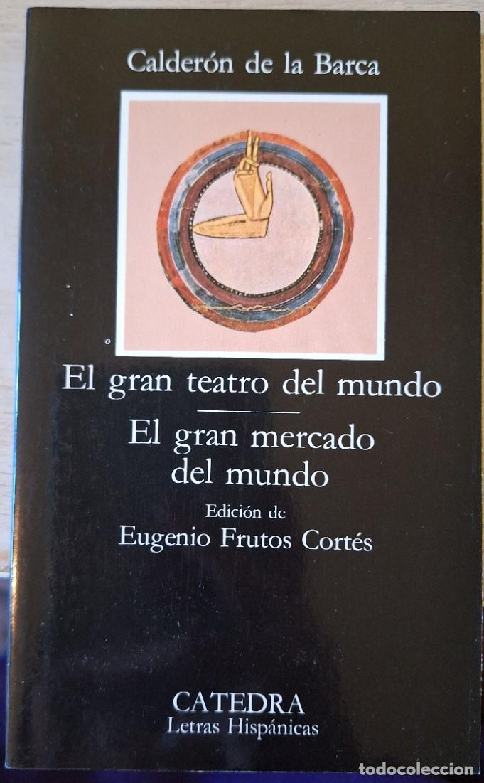 Gebrauchte B&uuml;cher: EL GRAN TEATRO DEL MUNDO. EL GRAN MERCADO DEL MUNDO. EDICION DE EUGENIO FRUTOS CORTES. - CALDERON DE
