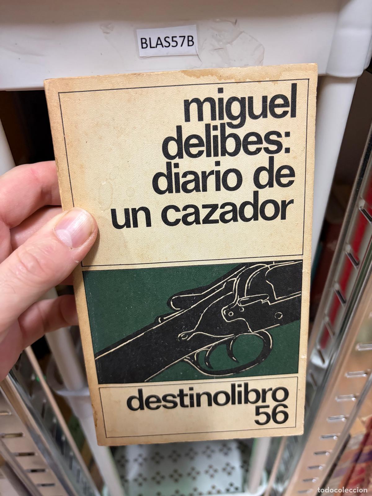 Libros de segunda mano: BLAS57B Miguel Delibes Diario de un cazador Destinolibro