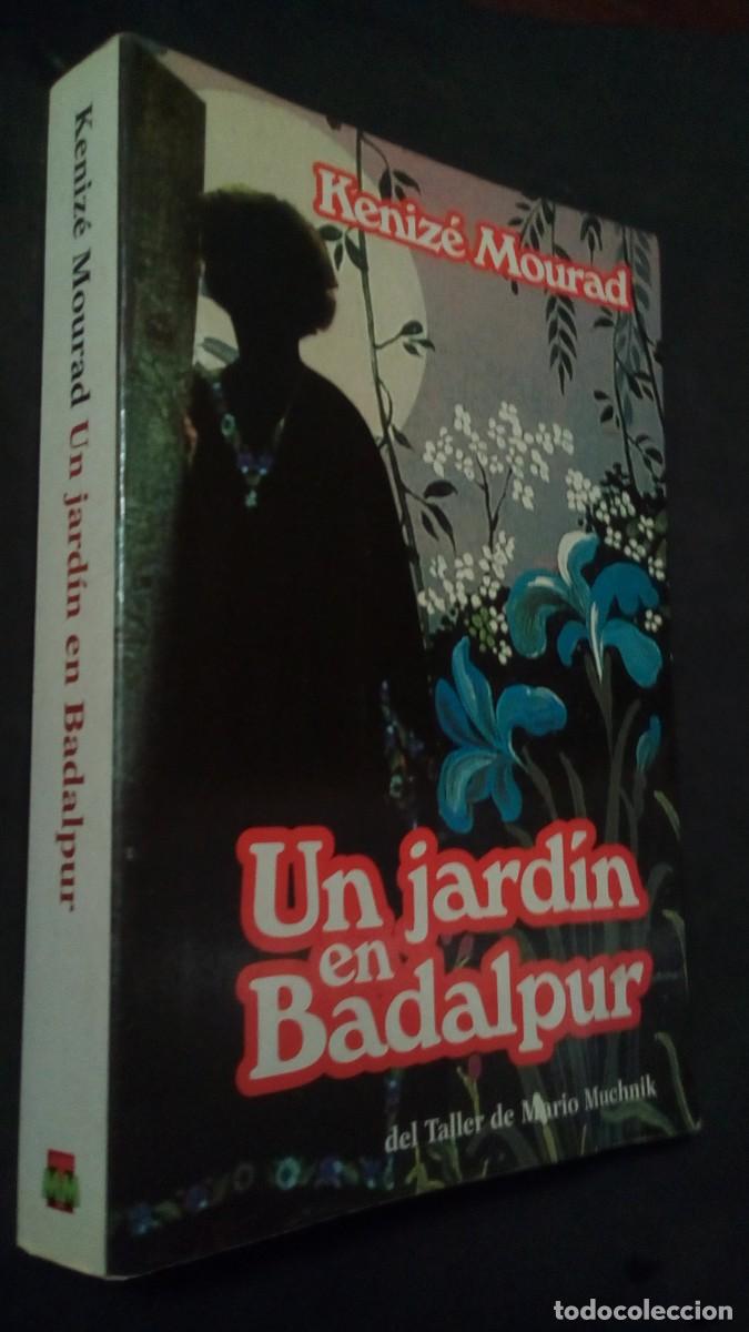 Libros de segunda mano: Un jard&iacute;n en Badalpur.- Mourad, K&eacute;niz&eacute;-EN MUY BUEN ESTADO