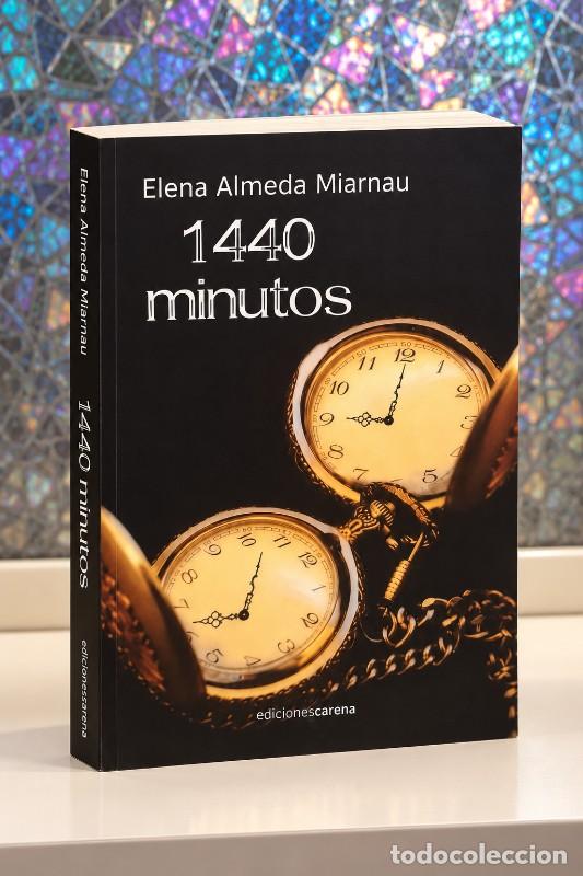 Libros de segunda mano: 1440 Minutos - Elena Almeda Miarnau - Ediciones Carena - Narrativa