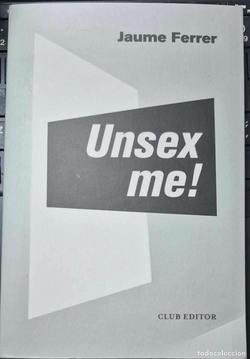 Libros de segunda mano: UNSEX ME! - JAUME FERRER (1a EDICI&Oacute;, CATAL&Agrave;)