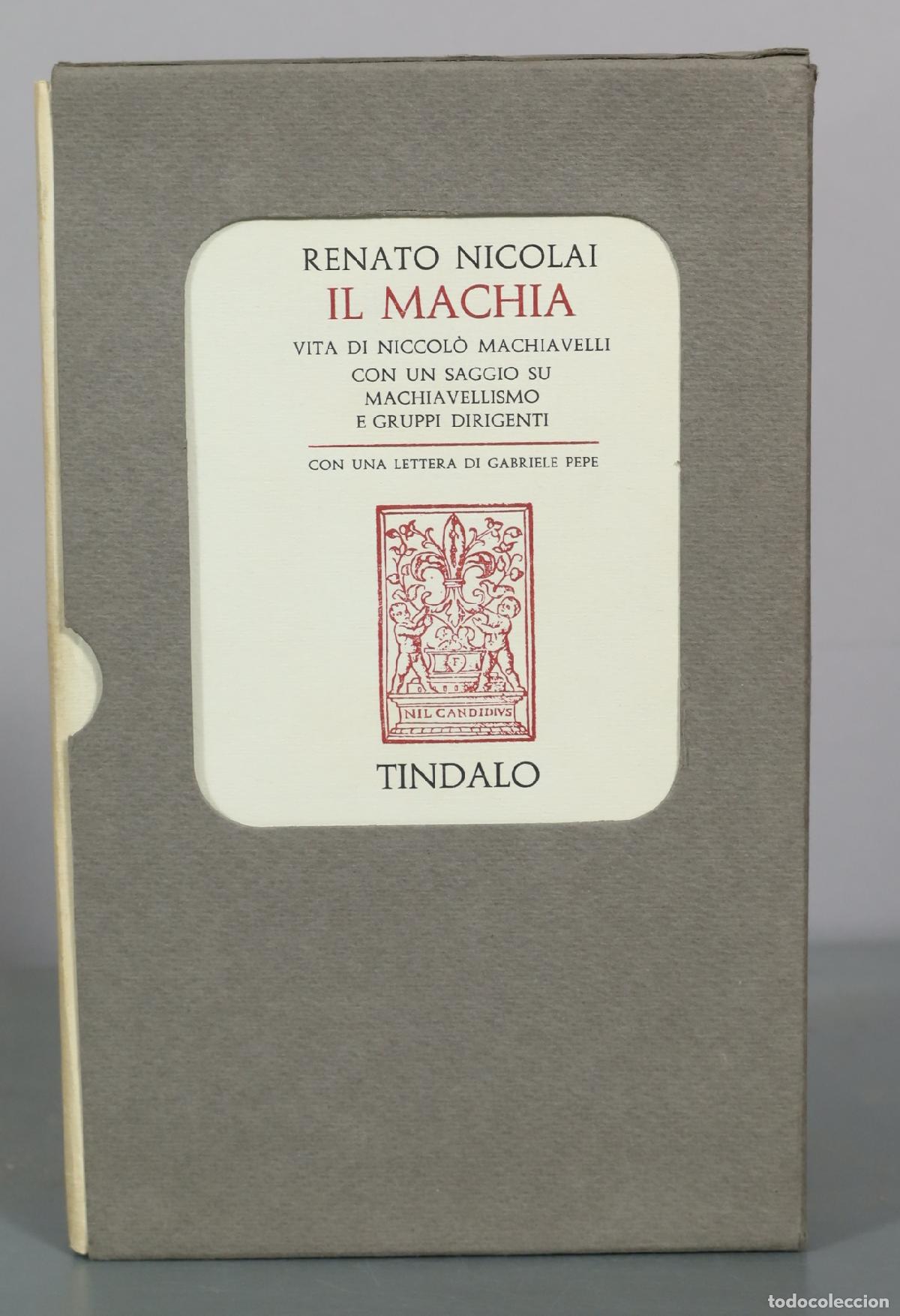 Libros de segunda mano: Il Machia. Vita di Niccol&ograve; Machiavelli - Renato Nicolai - Tindalo