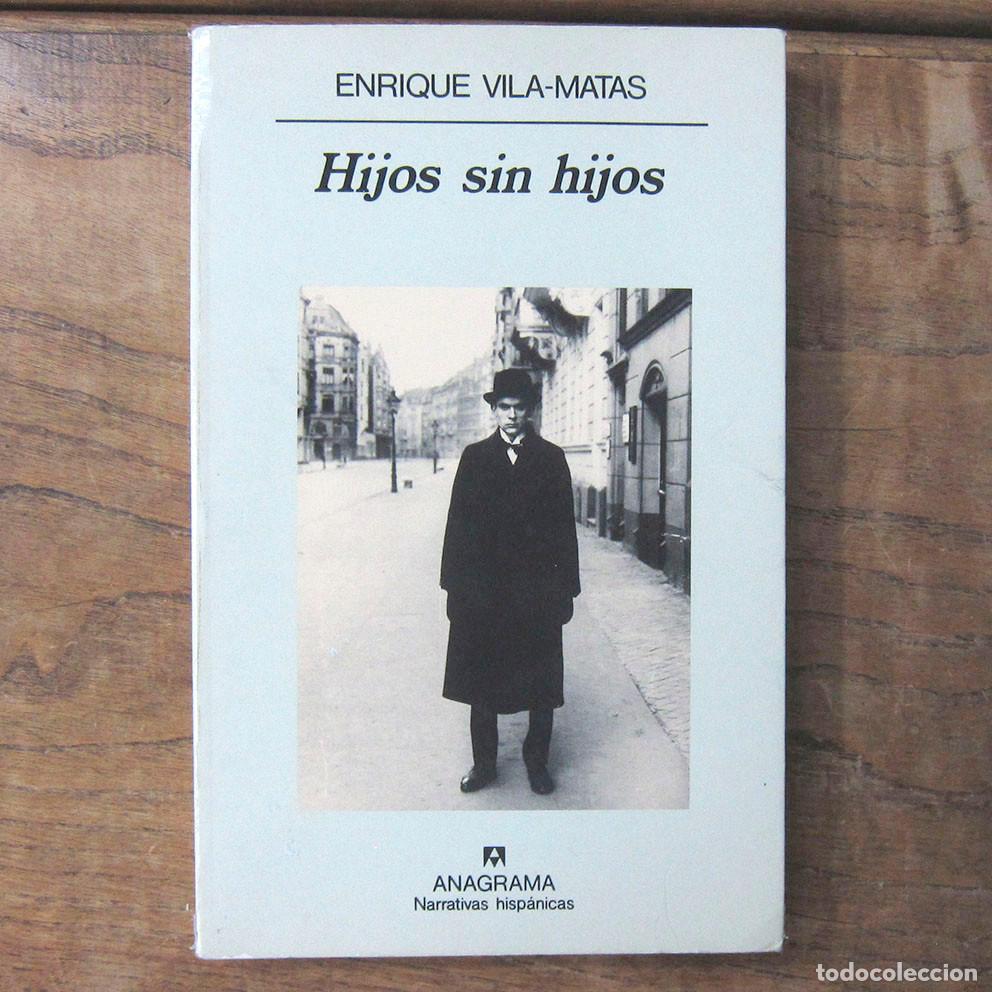 Libros de segunda mano: ENRIQUE VILA-MATAS - HIJOS SIN HIJOS - 1993 - ANAGRAMA