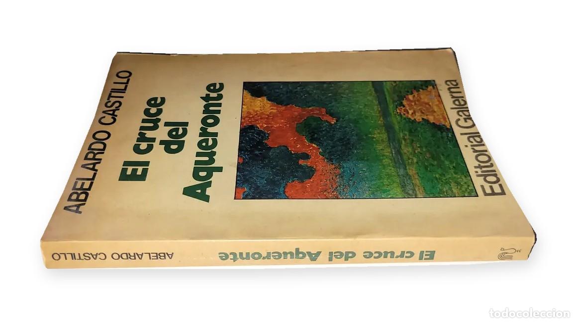 Libros de segunda mano: Abelardo Castillo &mdash; El cruce del Aqueronte &mdash; Galerna &mdash; LM - Foto 2
