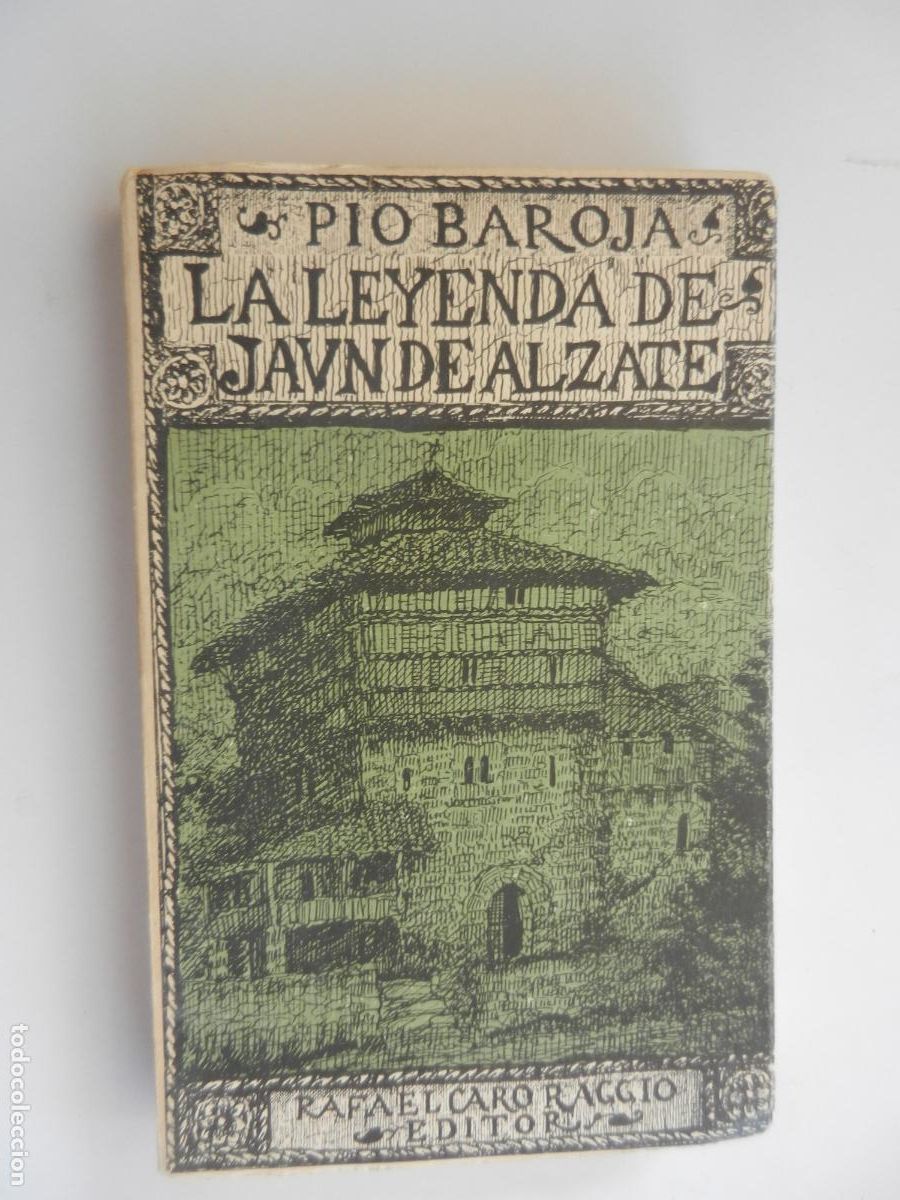Libros de segunda mano: LA LEYENDA DE JAUN DE ALZATE - TIERRA VASCA - PIO BAROJA - RAFAEL CARO RAGGIO EDITOR 1986.